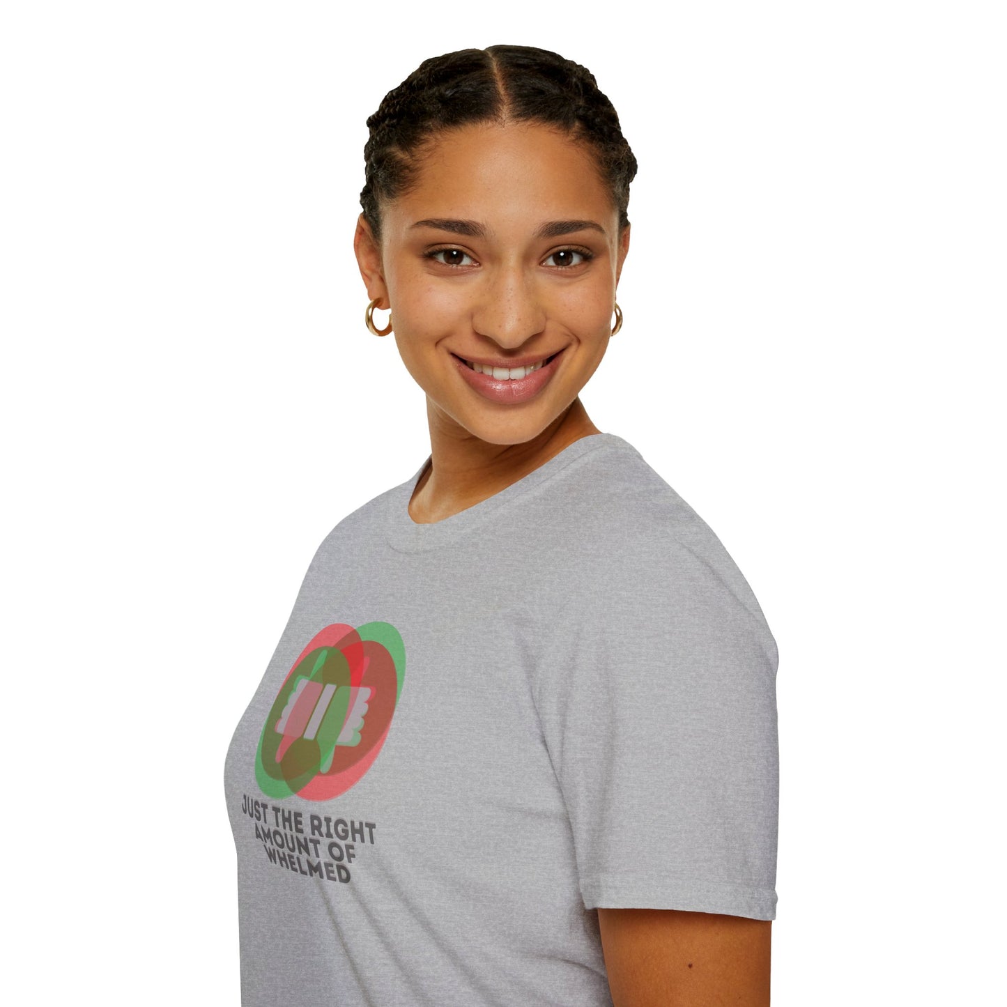 JUST THE RIGHT AMOUNT OF WHELMED Unisex Softstyle 100% Cotton T-Shirt
