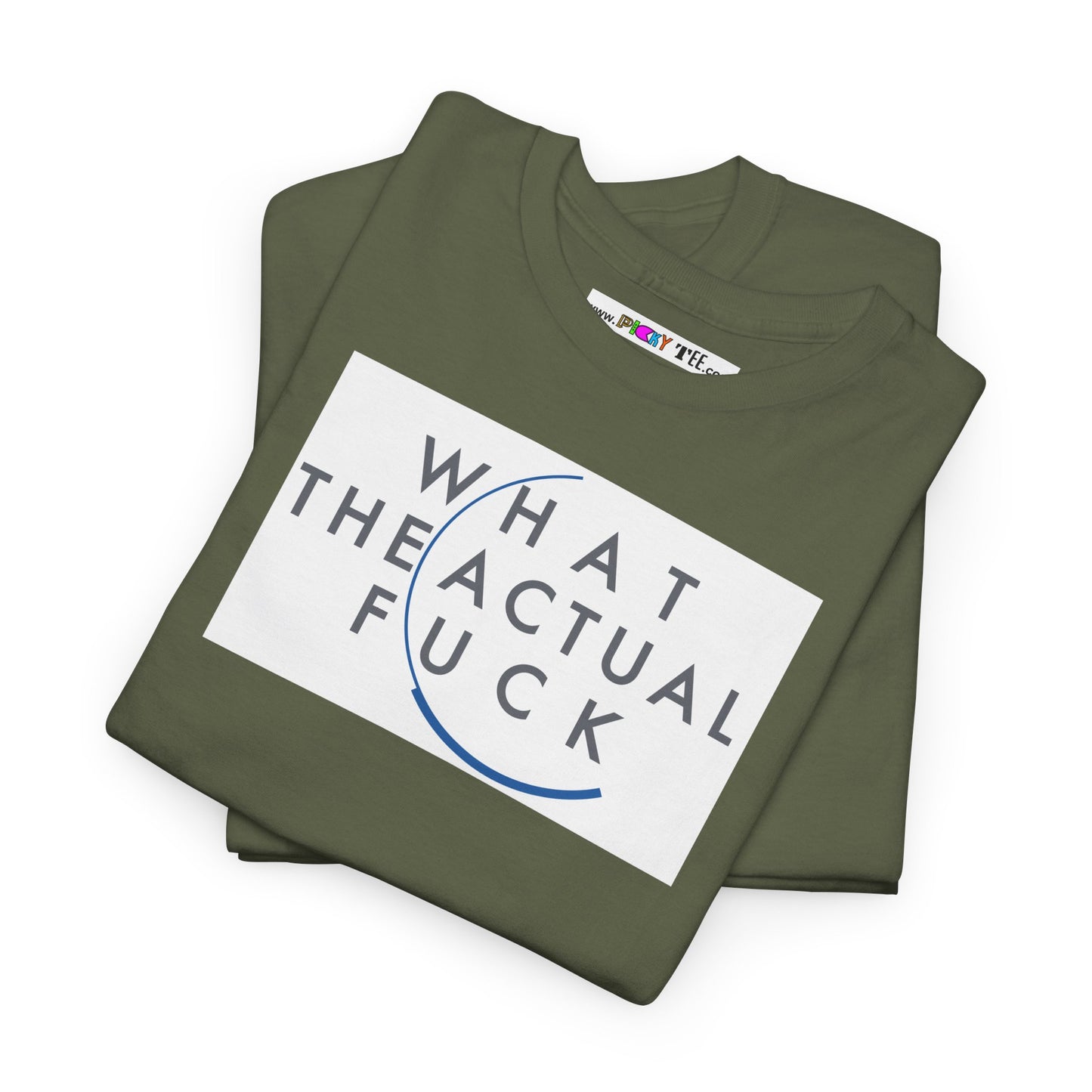 WHAT THE ACTUAL FUCK Unisex Heavy Cotton Tee