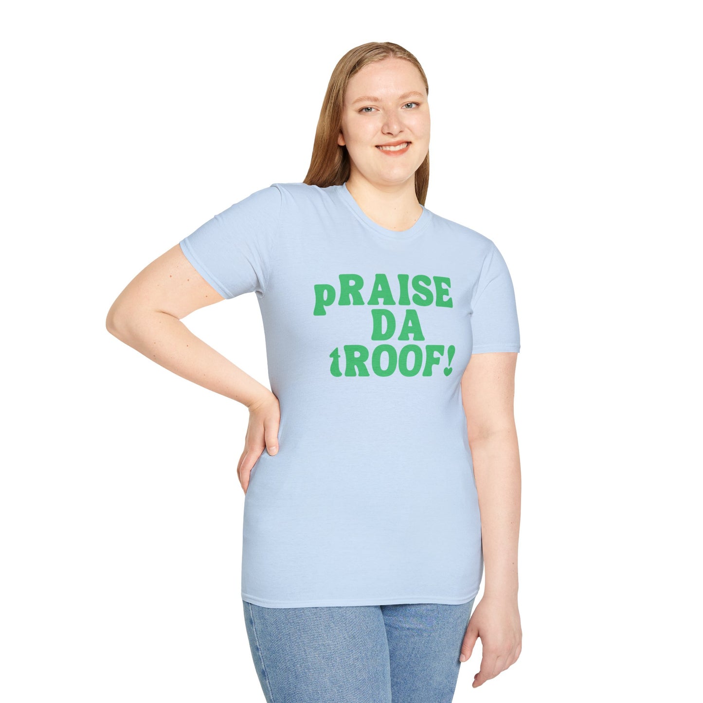 pRAISE DA tROOF Unisex Softstyle 100% Cotton T-Shirt