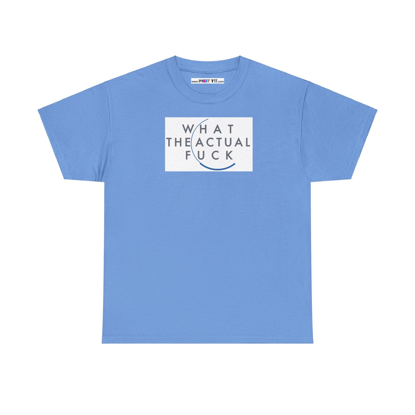 WHAT THE ACTUAL FUCK Unisex Heavy Cotton Tee