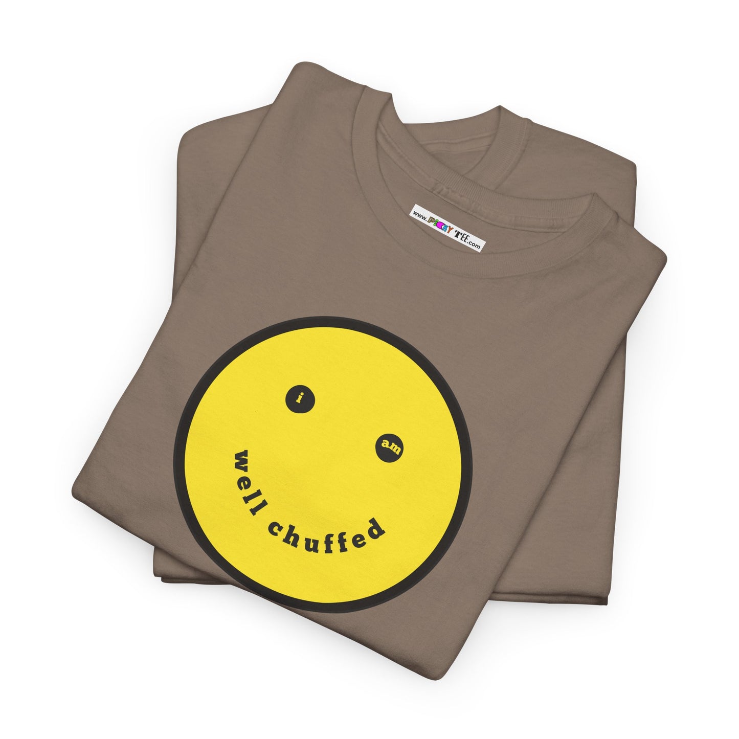 I AM WELL CHUFFED Unisex Heavy Cotton Tee