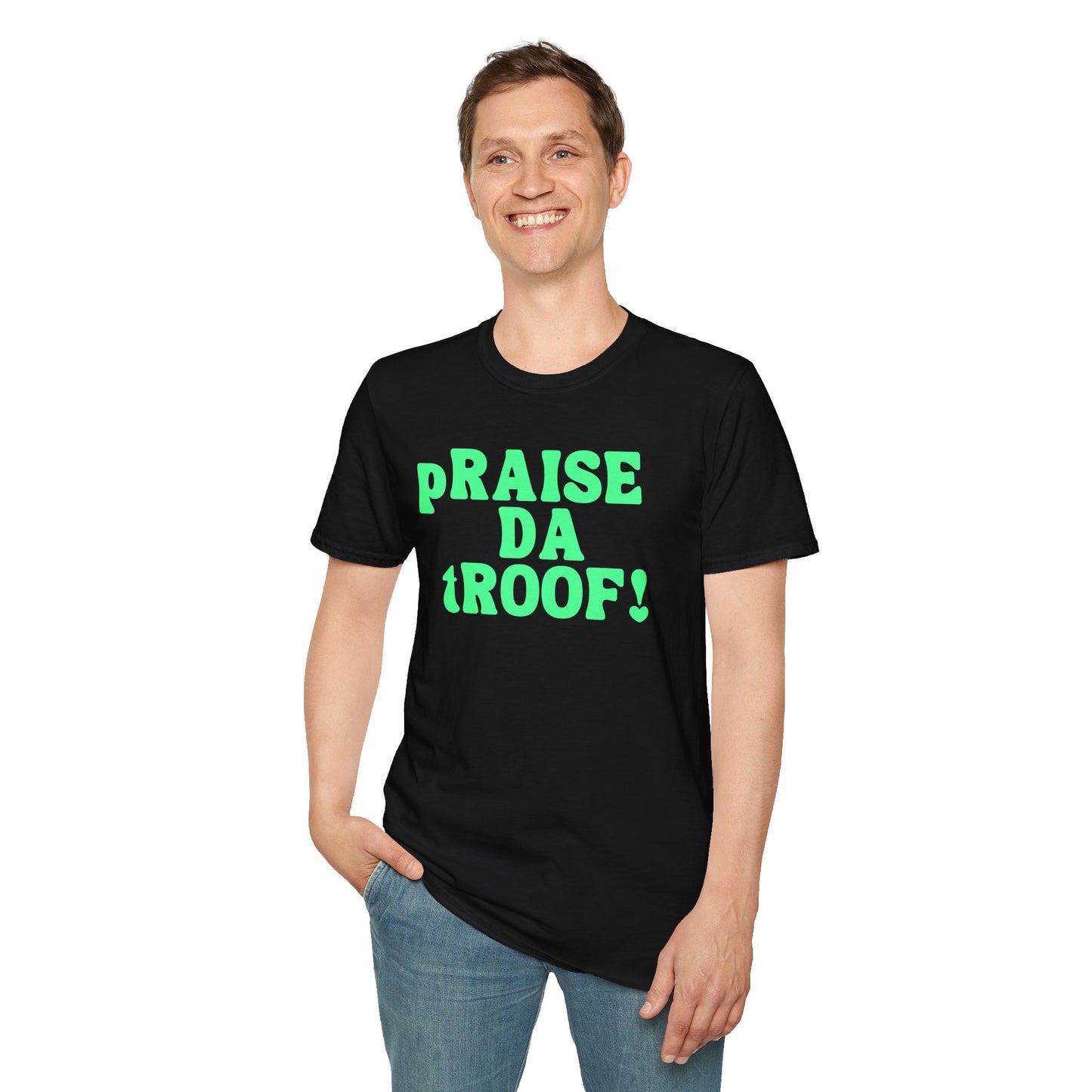 pRAISE DA tROOF Unisex Softstyle 100% Cotton T-Shirt