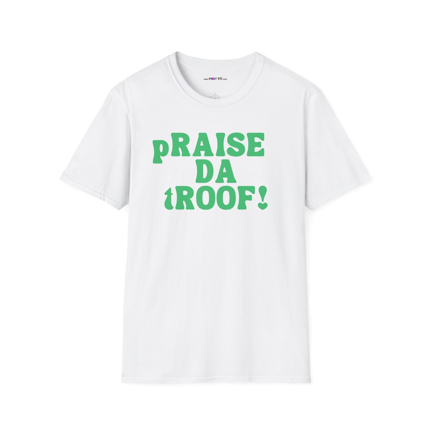 pRAISE DA tROOF Unisex Softstyle 100% Cotton T-Shirt