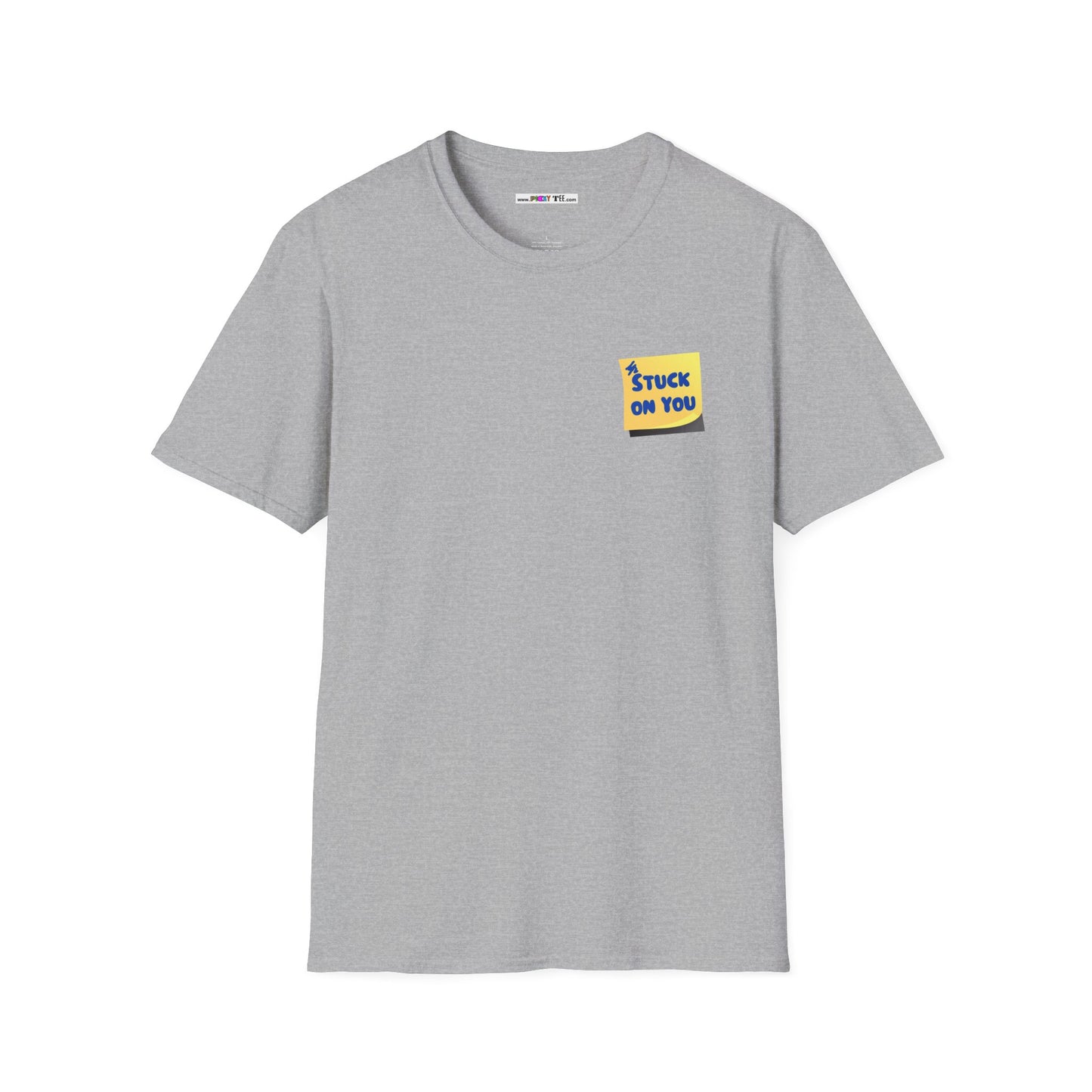 STUCK ON YOU Unisex Softstyle 100% Cotton T-Shirt