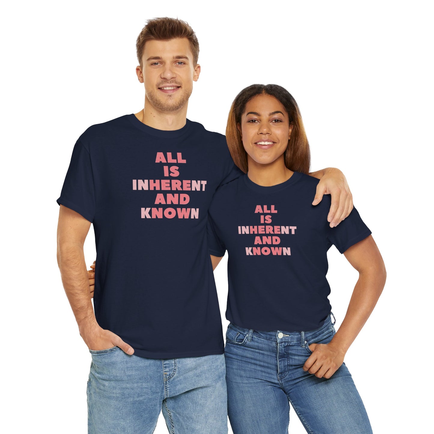ALL IS INHERENT AND KNOWN Unisex Heavy Cotton Tee