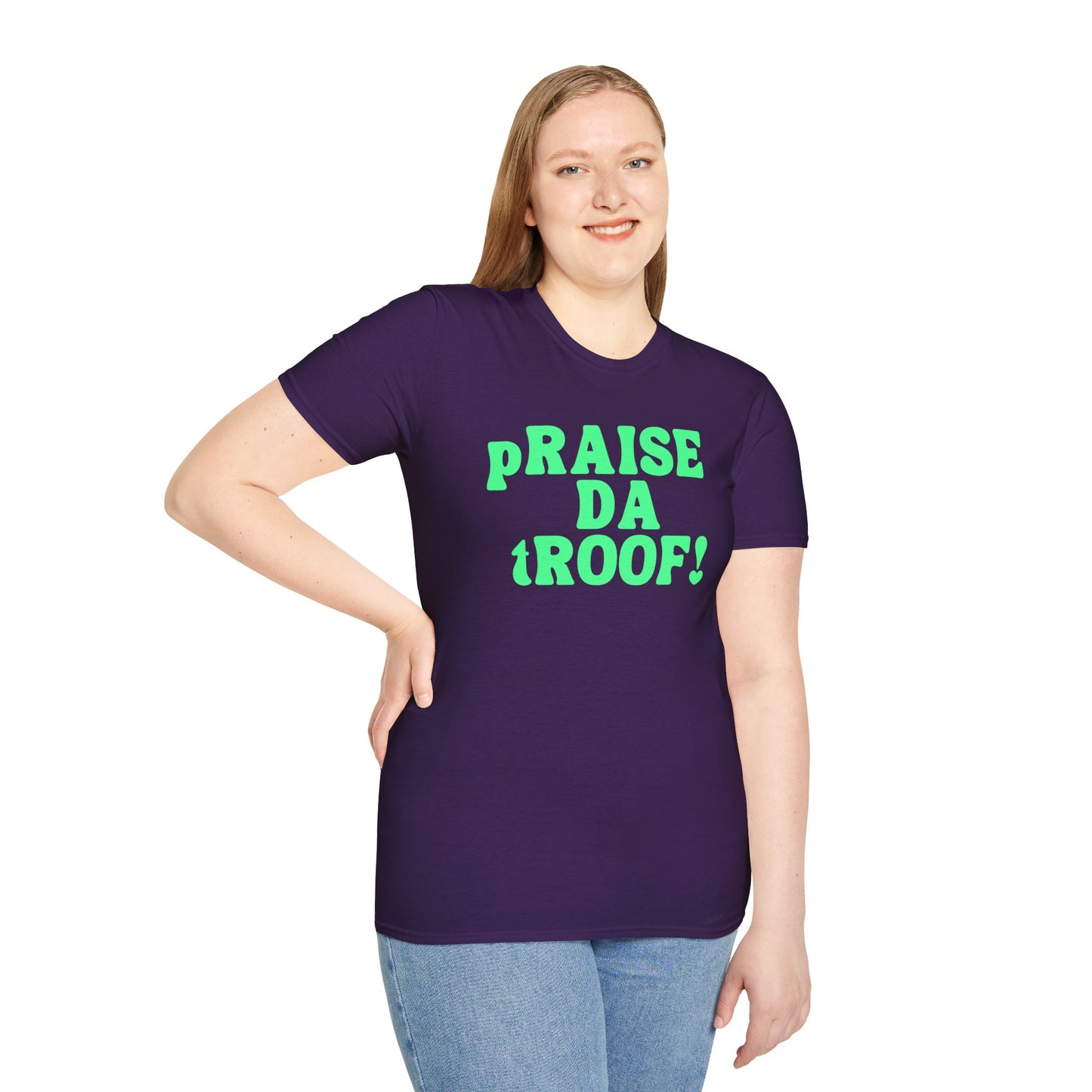 pRAISE DA tROOF Unisex Softstyle 100% Cotton T-Shirt