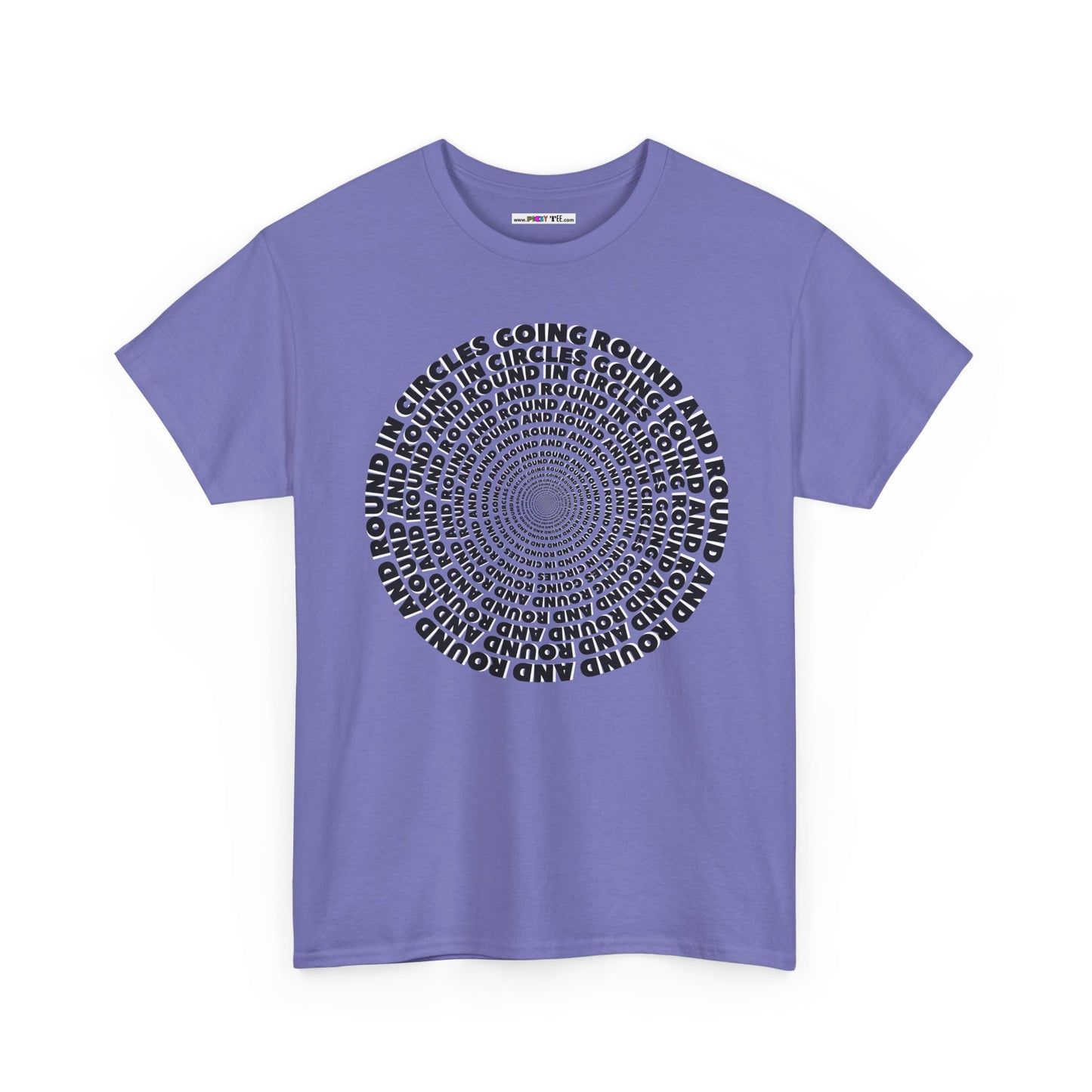 GOING ROUND AND ROUND AND ROUND IN CIRCLES Unisex Heavy Cotton Tee