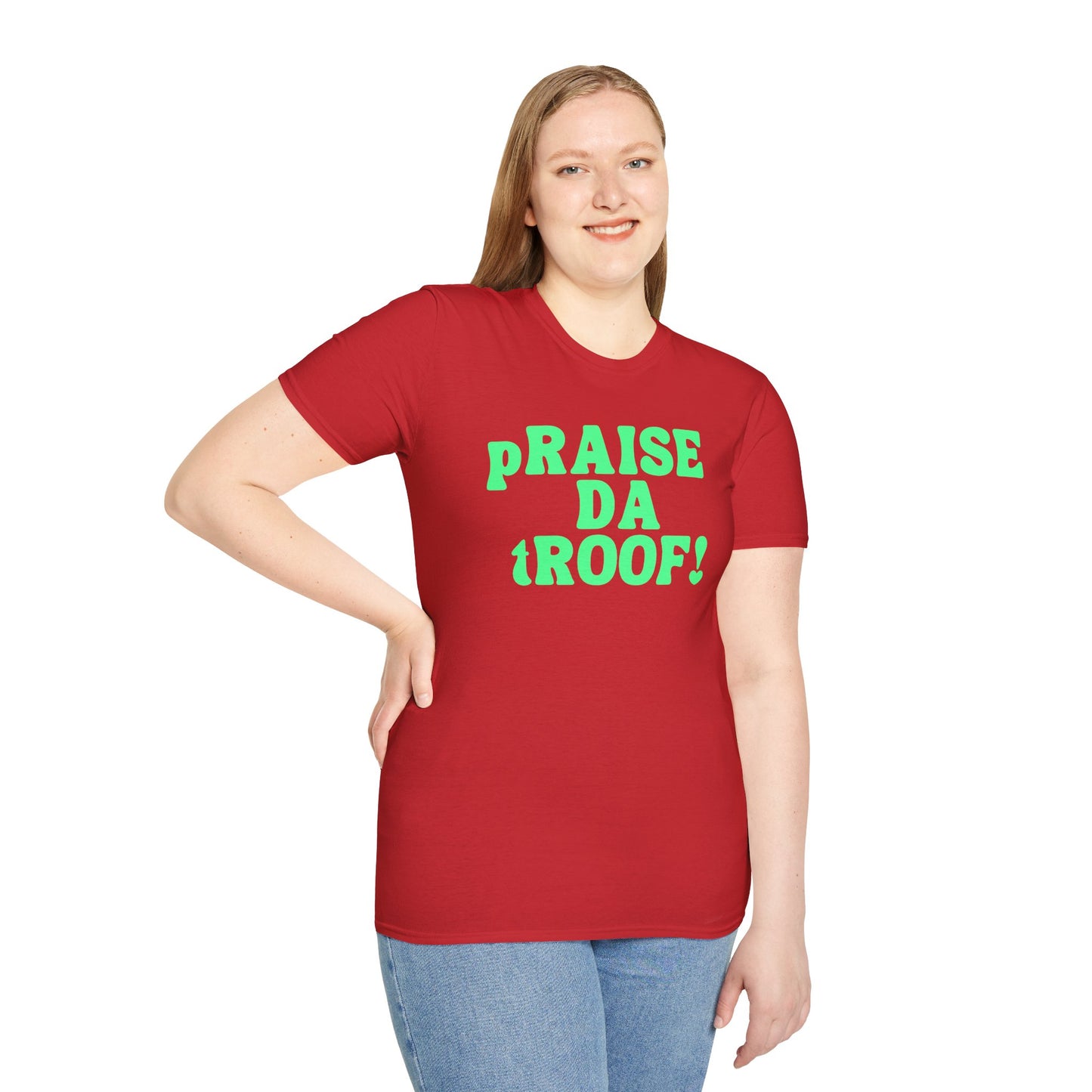 pRAISE DA tROOF Unisex Softstyle 100% Cotton T-Shirt