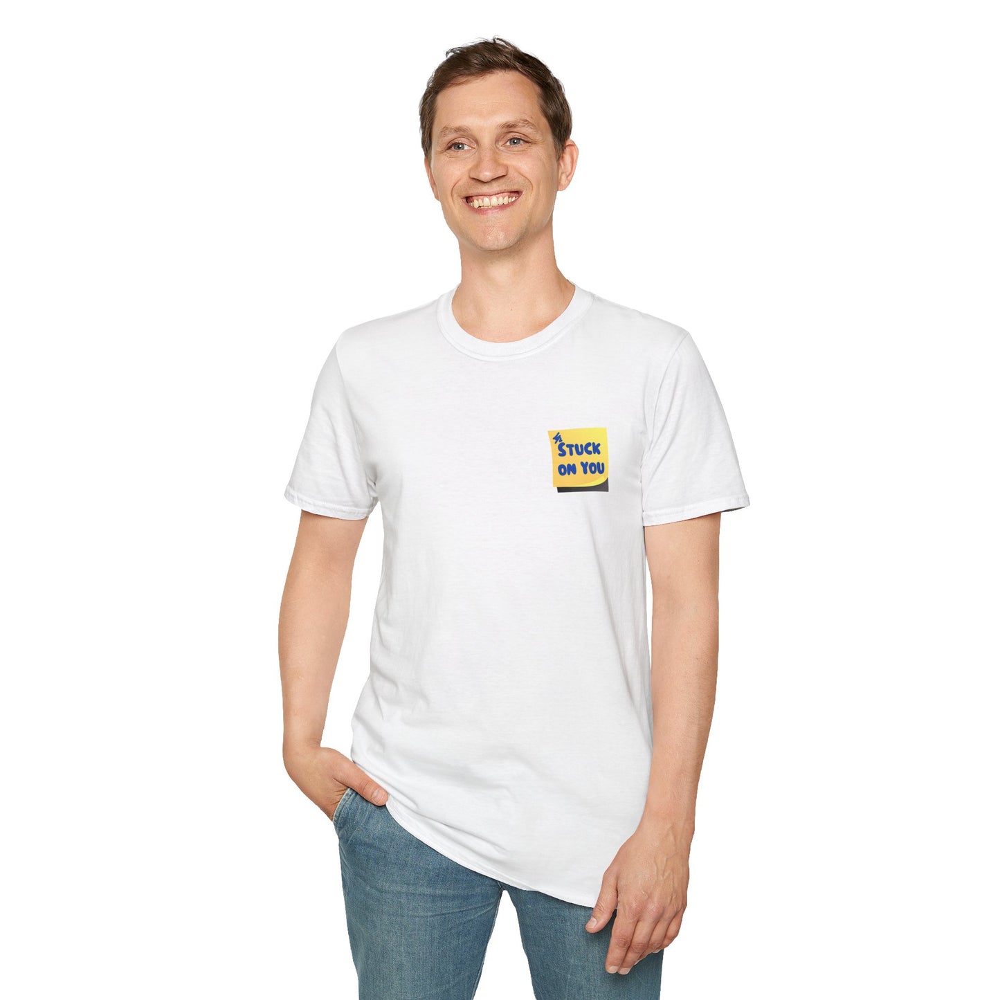 STUCK ON YOU Unisex Softstyle 100% Cotton T-Shirt