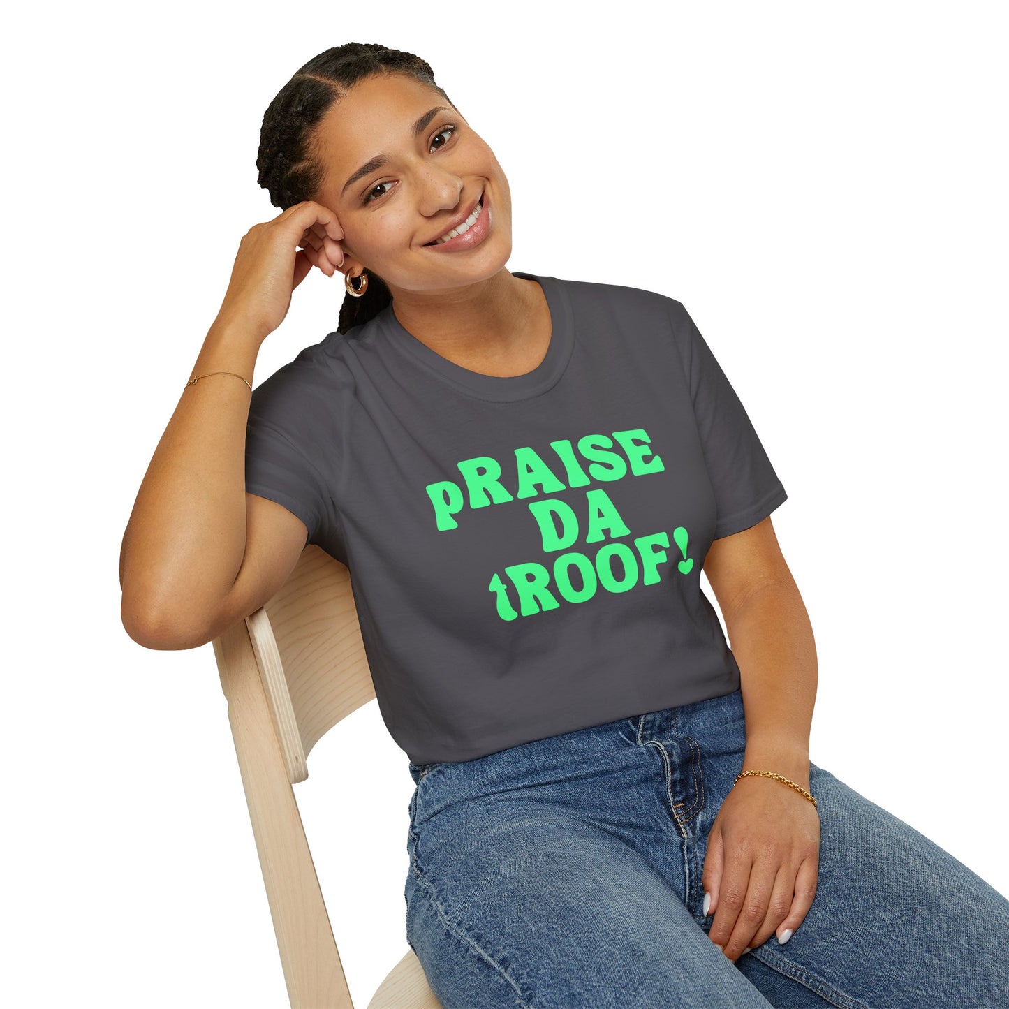 pRAISE DA tROOF Unisex Softstyle 100% Cotton T-Shirt