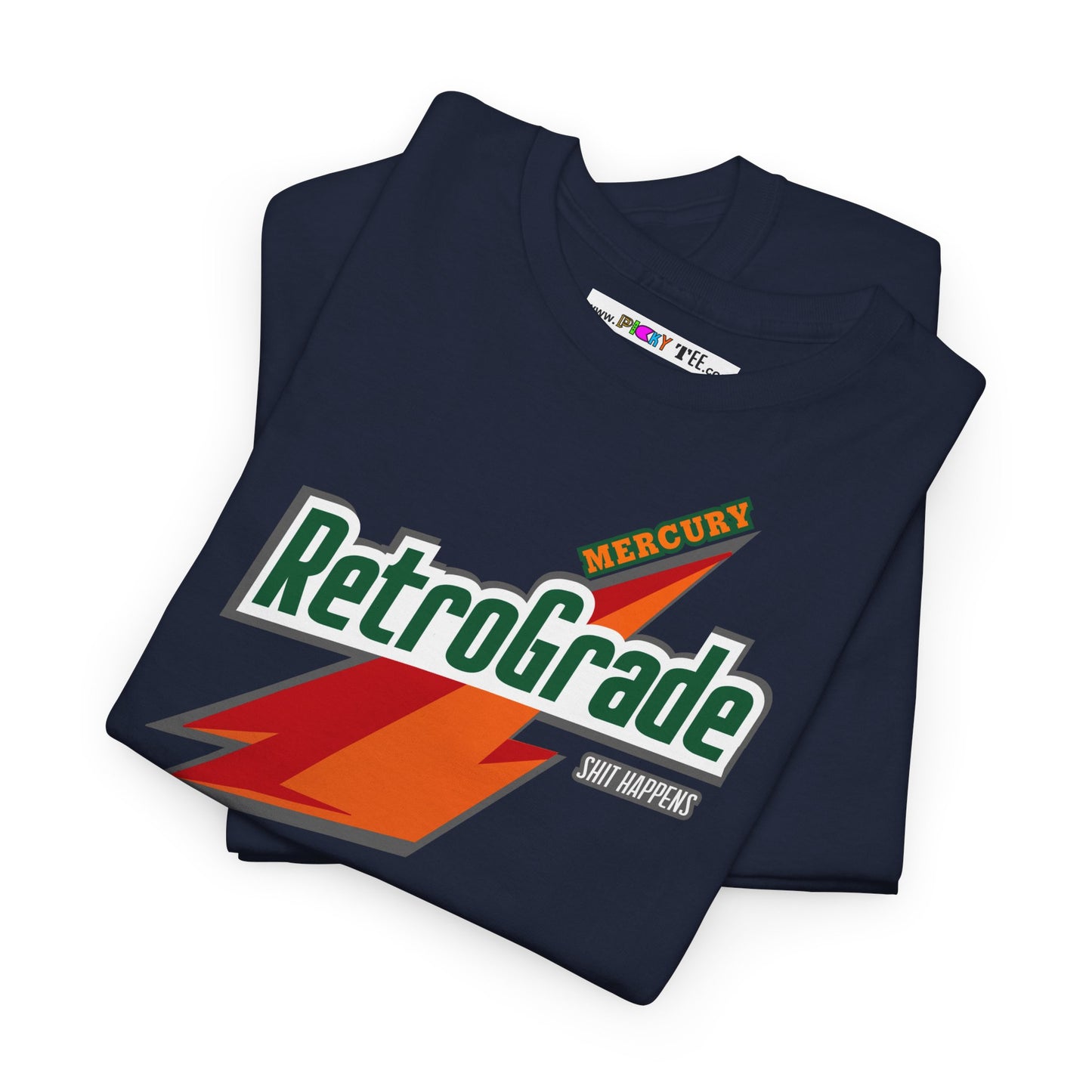 MERCURY RETROGRADE, SHIT HAPPENS Unisex Heavy Cotton Tee