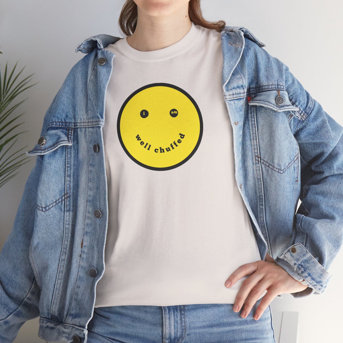 I AM WELL CHUFFED Unisex Heavy Cotton Tee