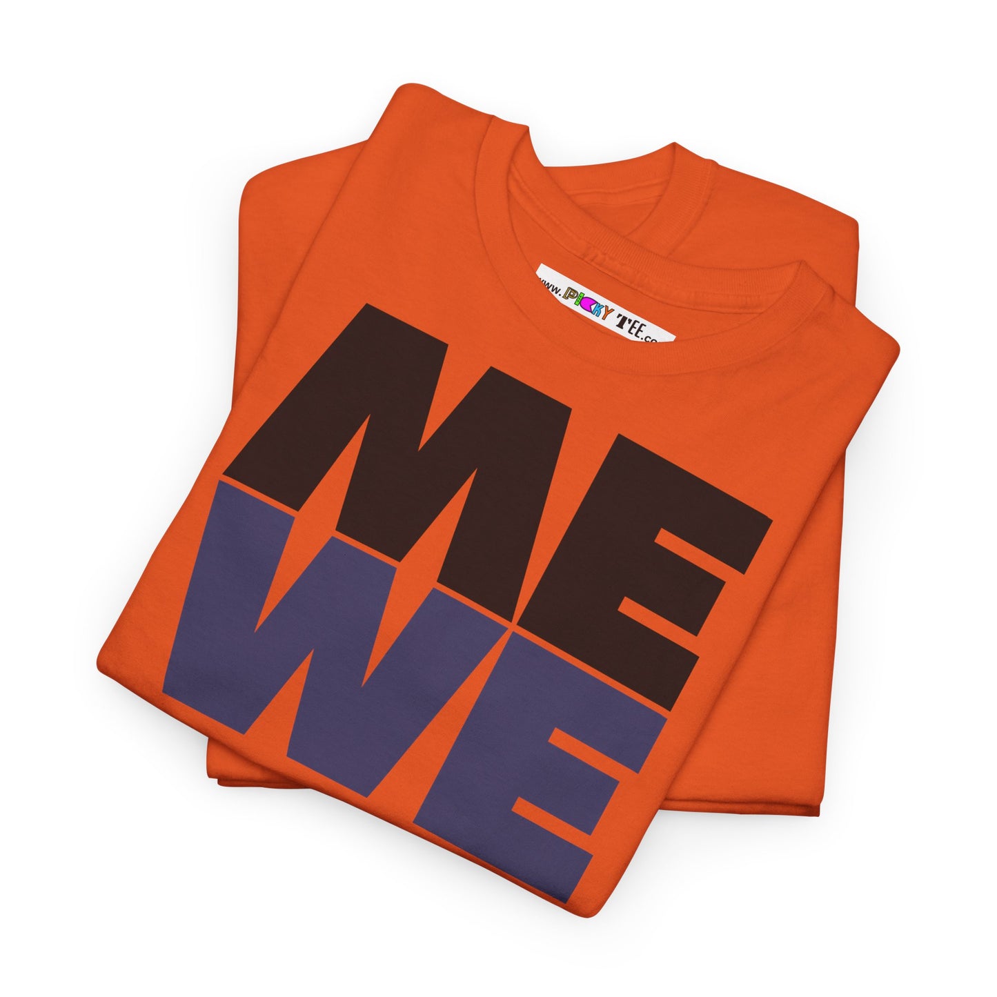 ME WE Unisex Heavy Cotton Tee