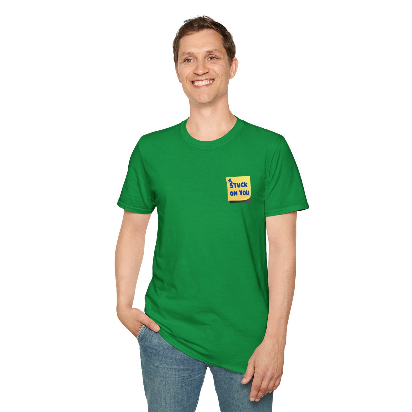 STUCK ON YOU Unisex Softstyle 100% Cotton T-Shirt