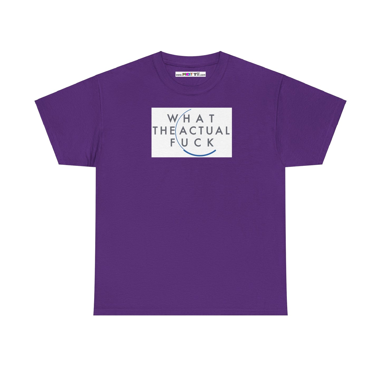 WHAT THE ACTUAL FUCK Unisex Heavy Cotton Tee
