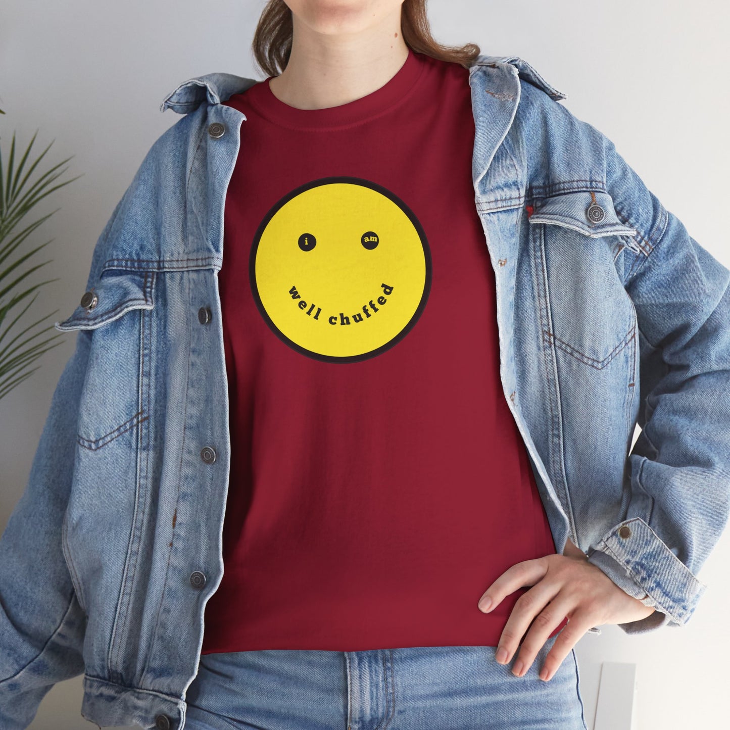 I AM WELL CHUFFED Unisex Heavy Cotton Tee