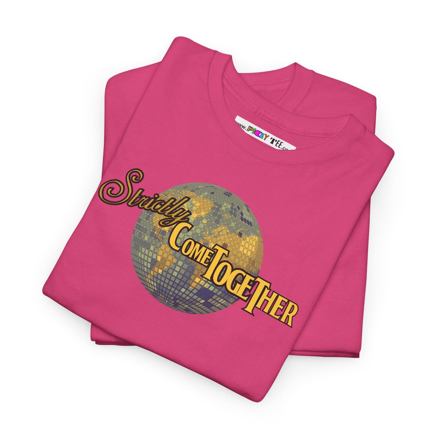 Strictly Come Together Unisex Heavy Cotton Tee
