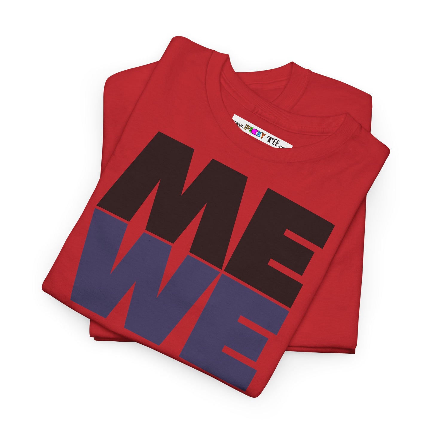 ME WE Unisex Heavy Cotton Tee