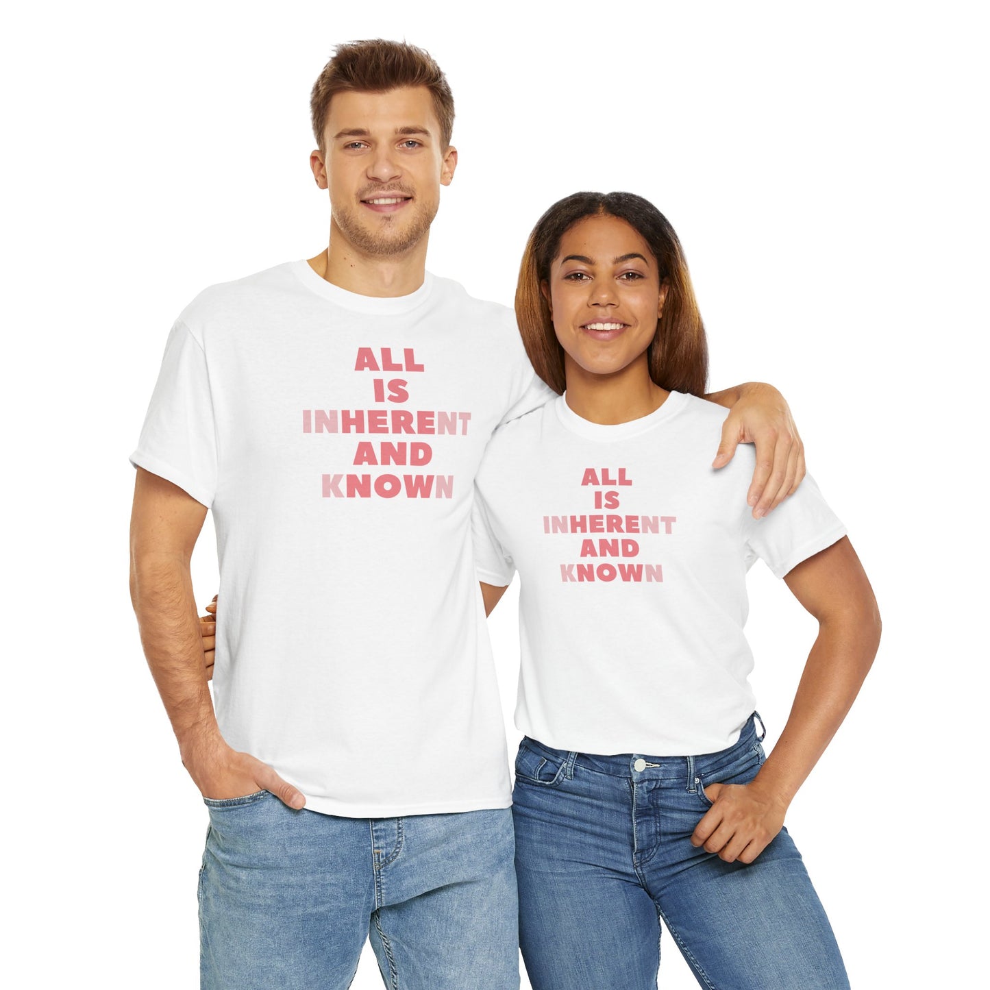ALL IS INHERENT AND KNOWN Unisex Heavy Cotton Tee