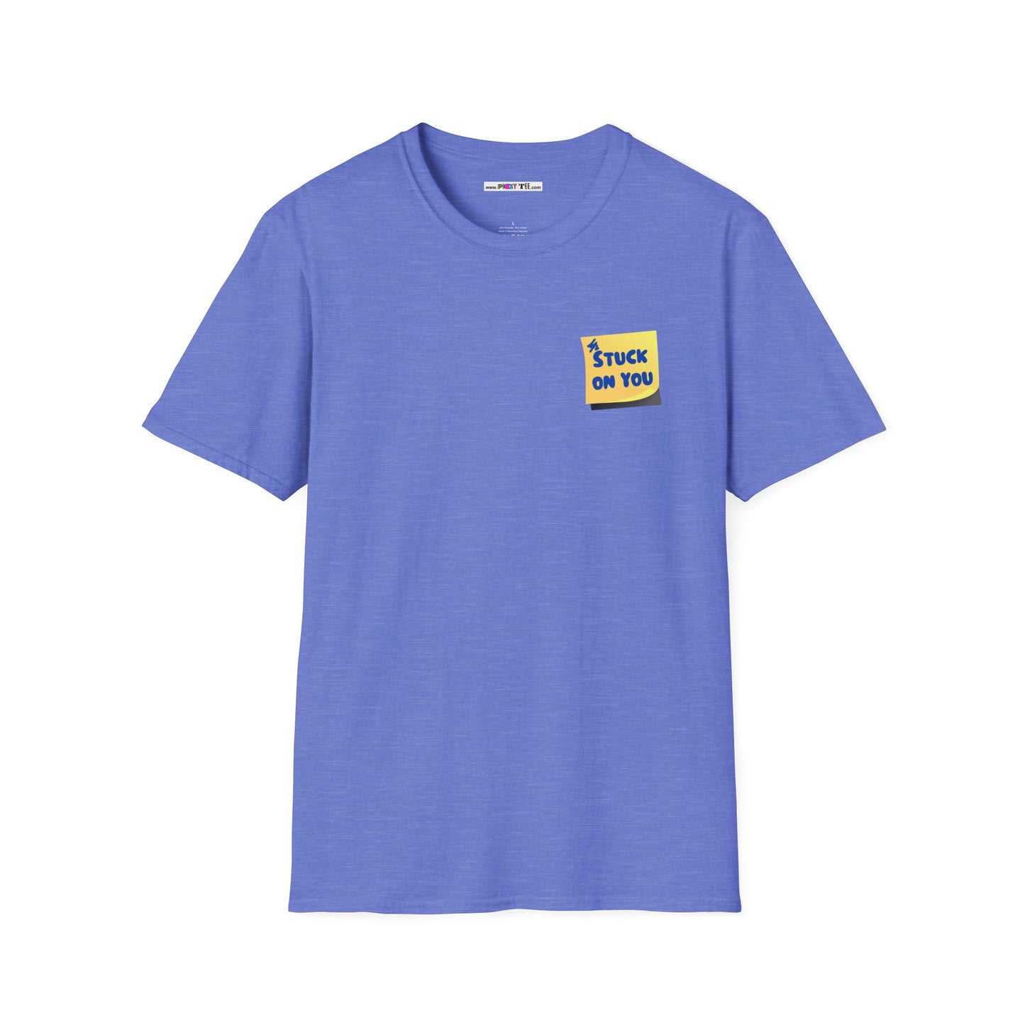 STUCK ON YOU Unisex Softstyle 100% Cotton T-Shirt