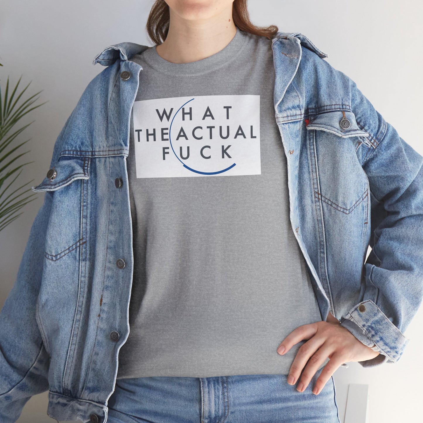 WHAT THE ACTUAL FUCK Unisex Heavy Cotton Tee