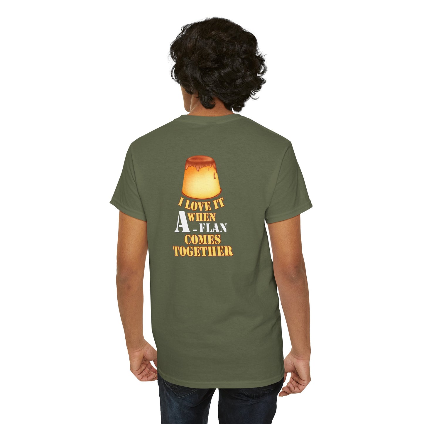 I LOVE IT WHEN A - FLAN COMES TOGETHER Unisex Heavy Cotton Tee