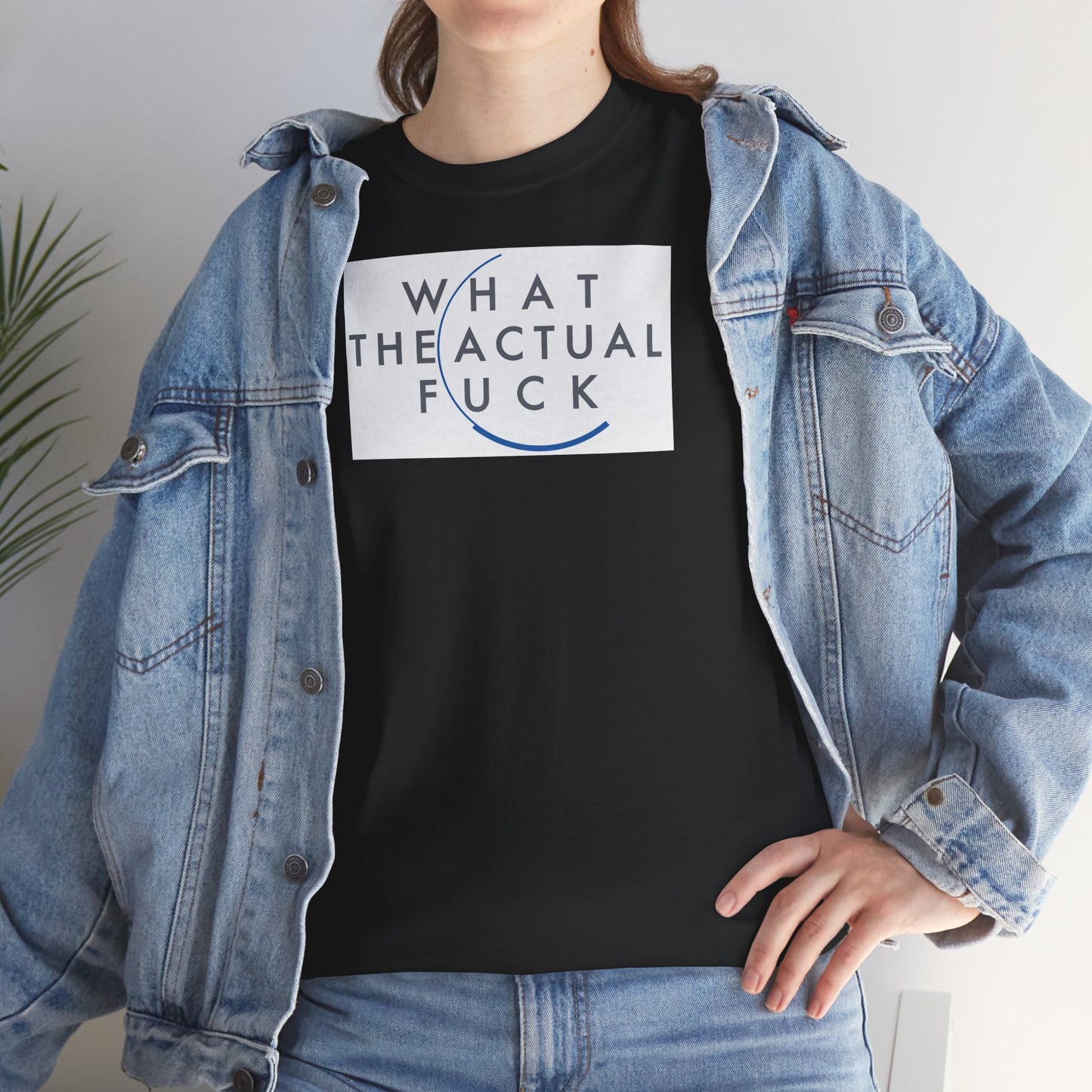 WHAT THE ACTUAL FUCK Unisex Heavy Cotton Tee