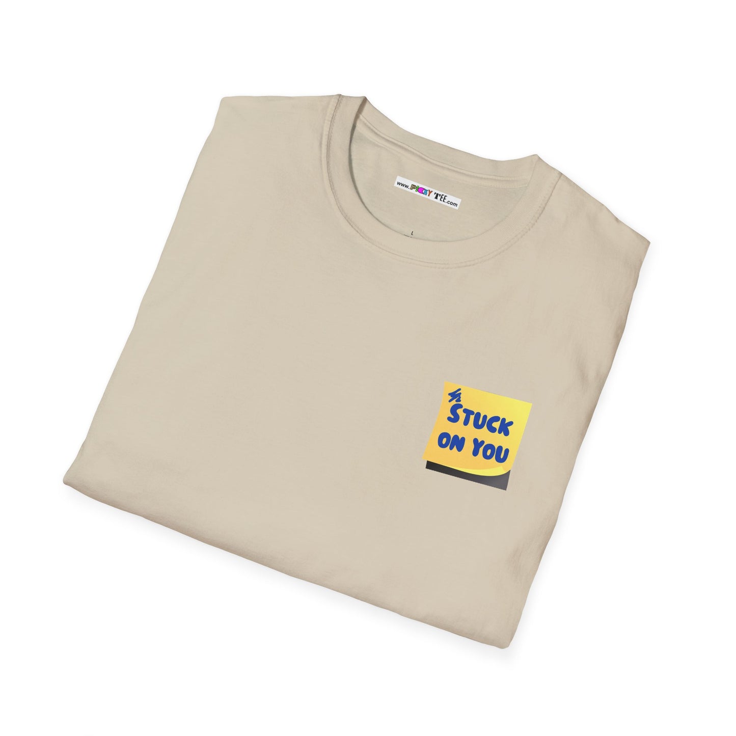 STUCK ON YOU Unisex Softstyle 100% Cotton T-Shirt