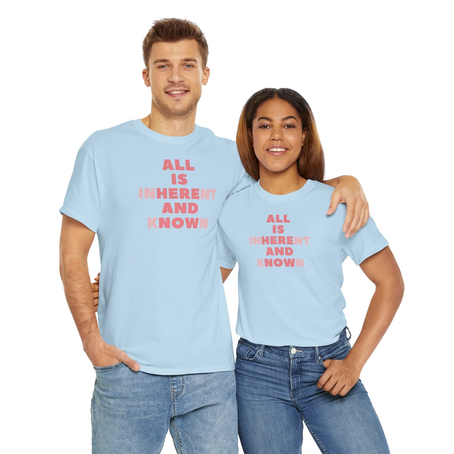 ALL IS INHERENT AND KNOWN Unisex Heavy Cotton Tee
