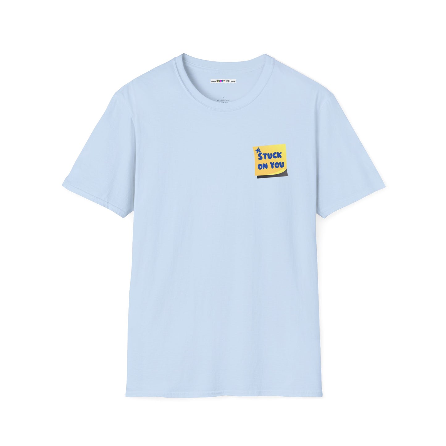 STUCK ON YOU Unisex Softstyle 100% Cotton T-Shirt