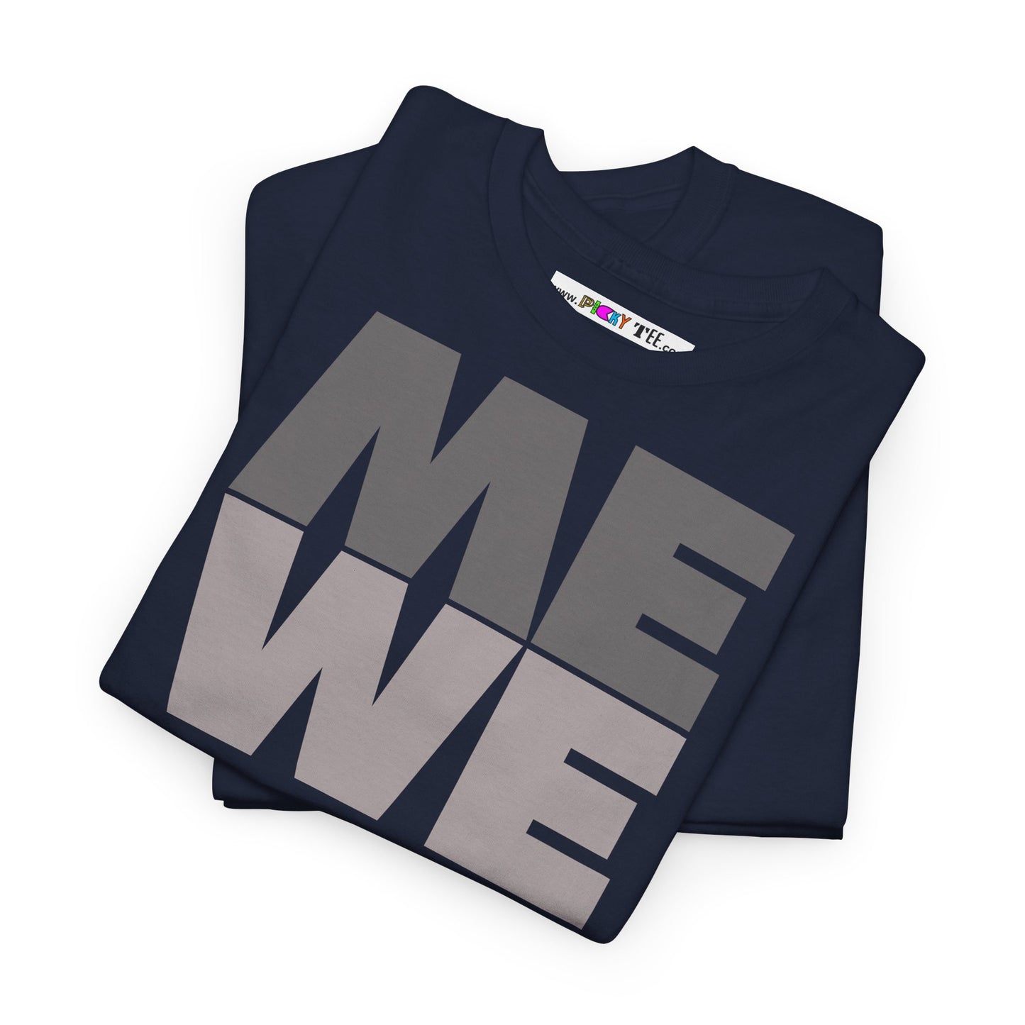 ME WE Unisex Heavy Cotton Tee
