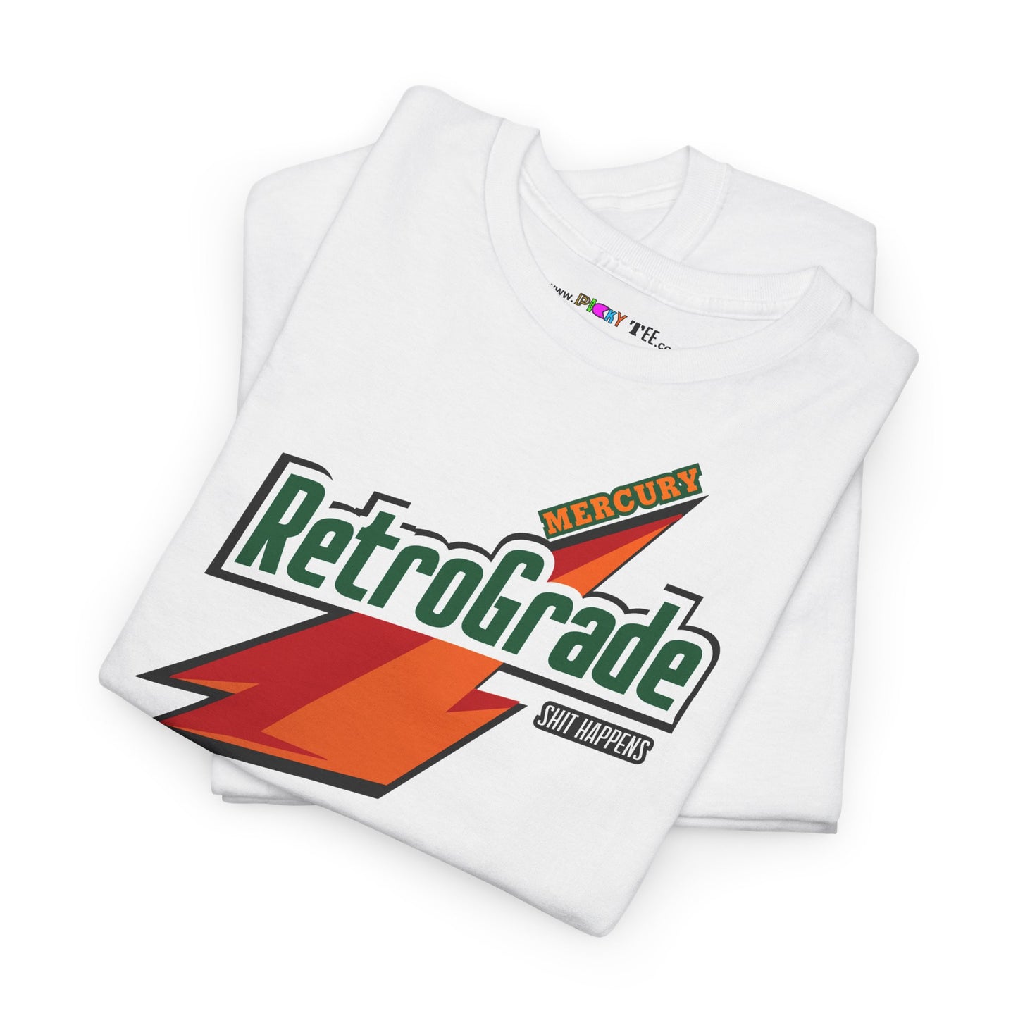 MERCURY RETROGRADE, SHIT HAPPENS Unisex Heavy Cotton Tee
