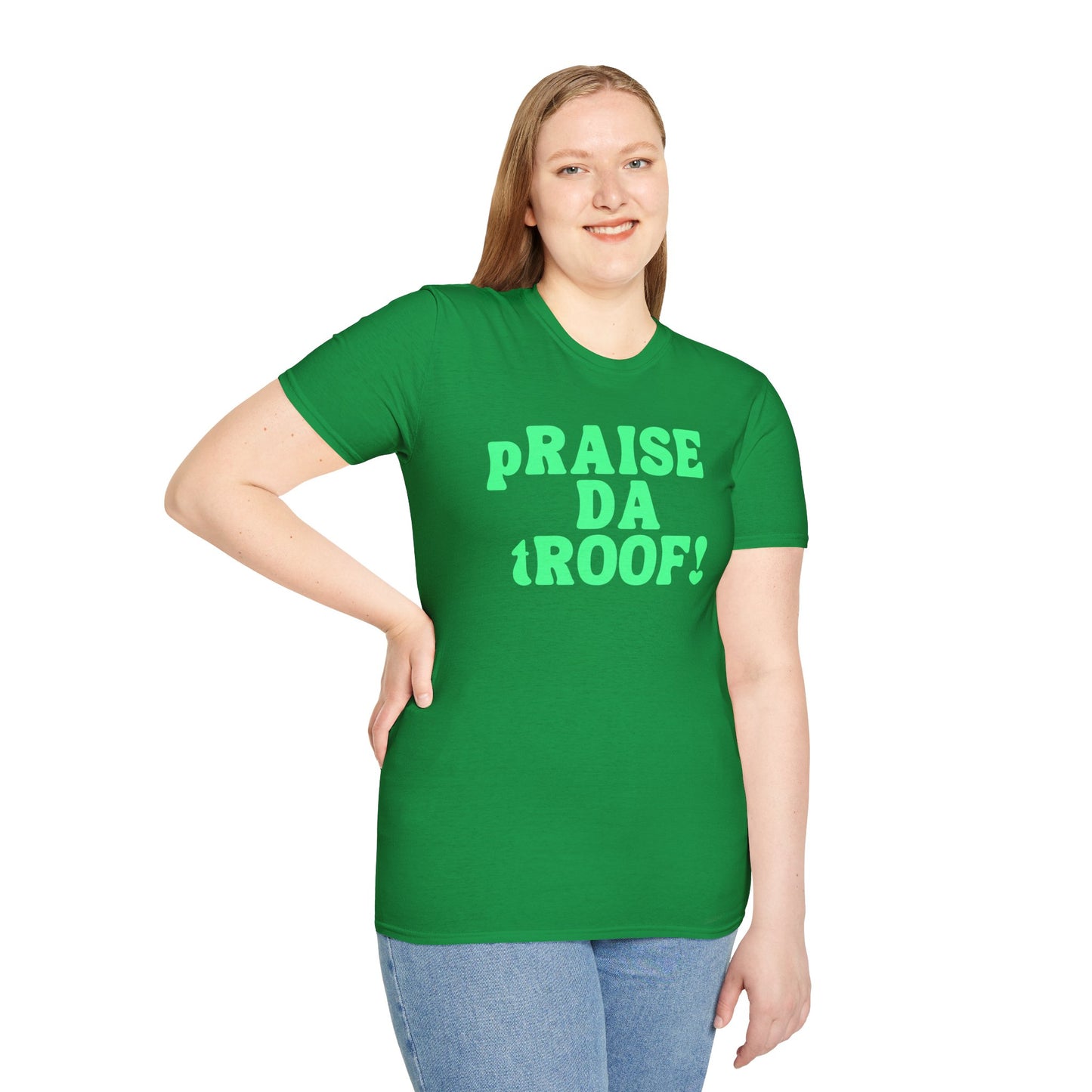 pRAISE DA tROOF Unisex Softstyle 100% Cotton T-Shirt