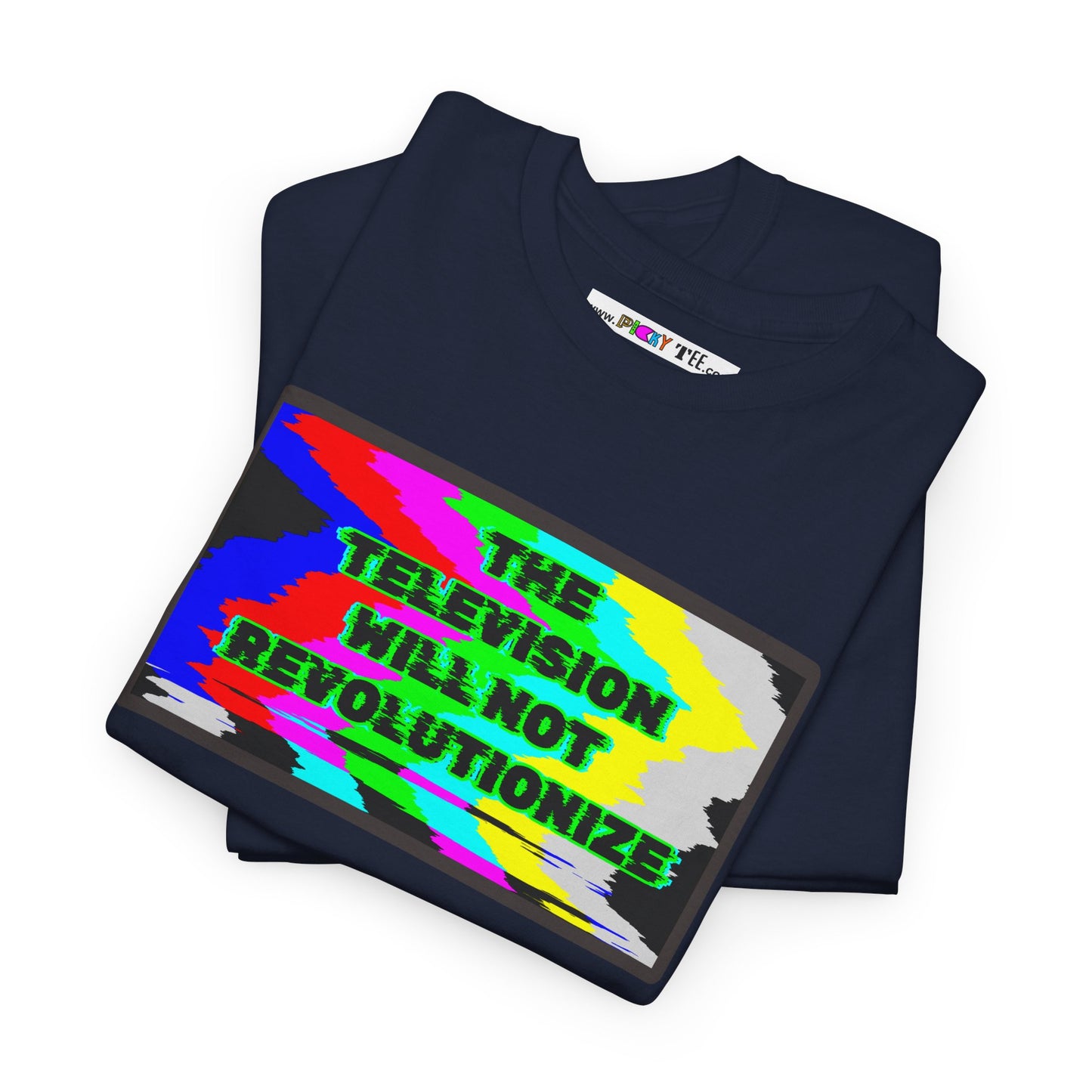 THE TELEVISION WILL NOT REVOLUTIONIZE Unisex Heavy Cotton Tee