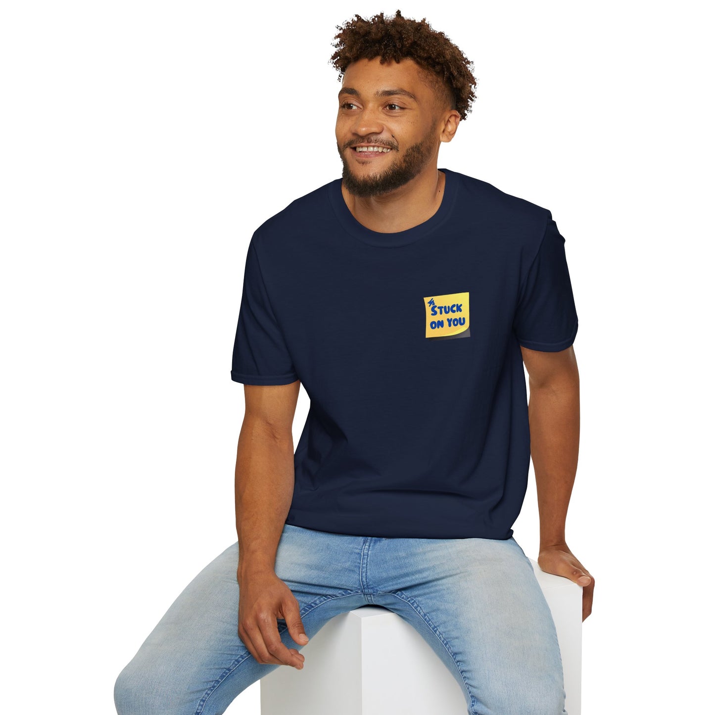 STUCK ON YOU Unisex Softstyle 100% Cotton T-Shirt
