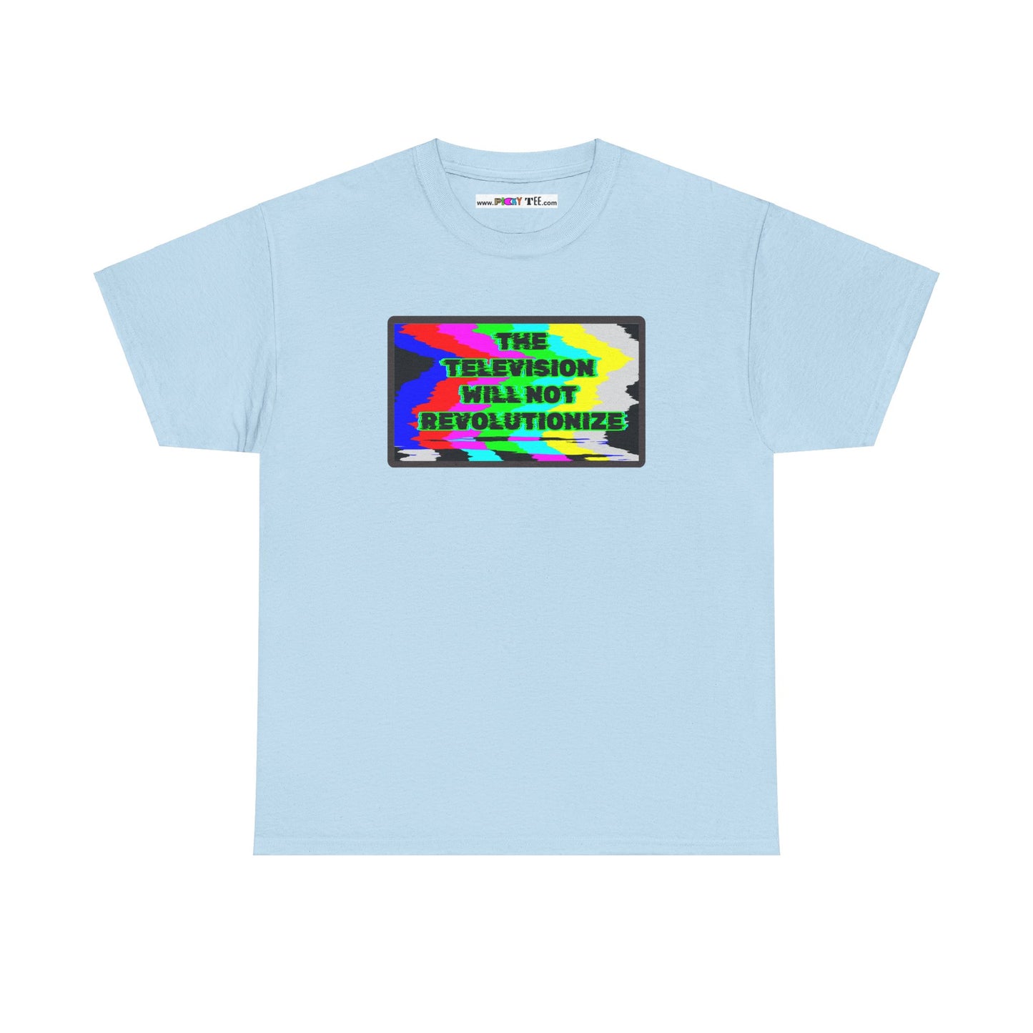 THE TELEVISION WILL NOT REVOLUTIONIZE Unisex Heavy Cotton Tee