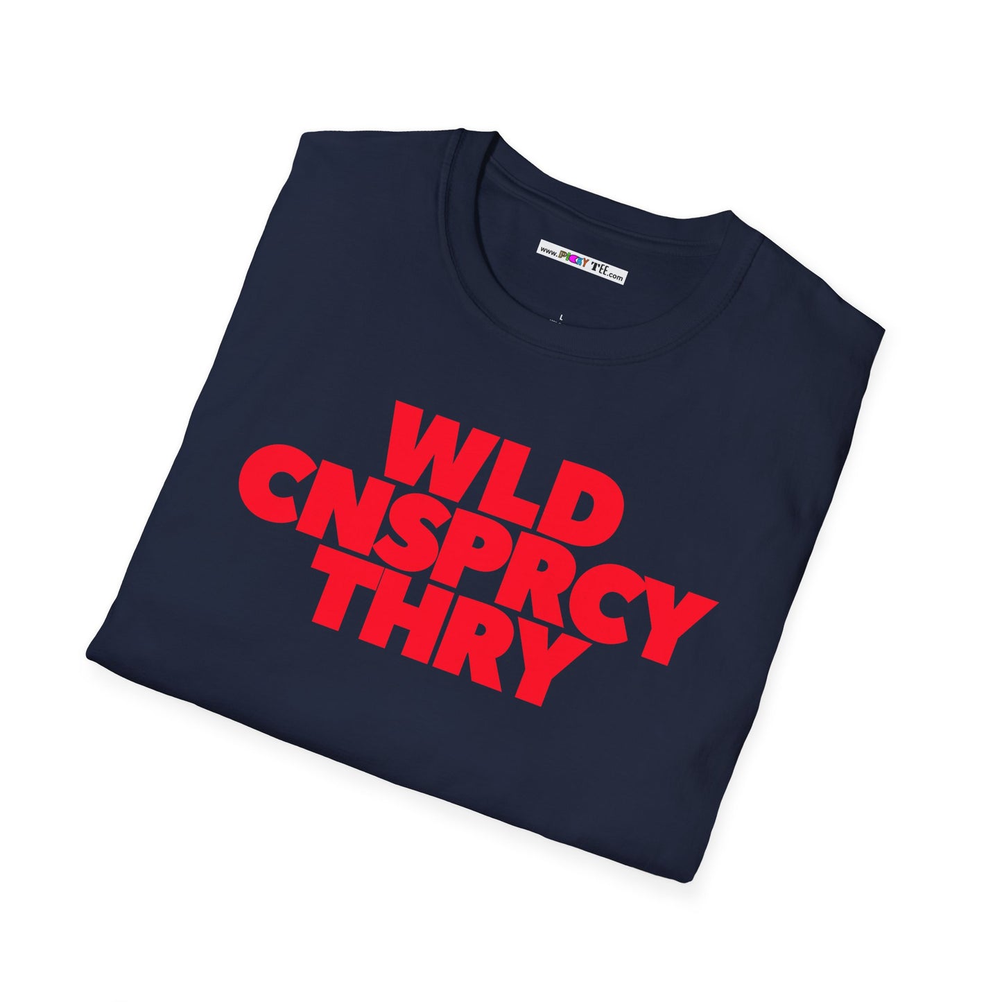 WLD CNSPRCY THRY Unisex Softstyle 100% Cotton T-Shirt