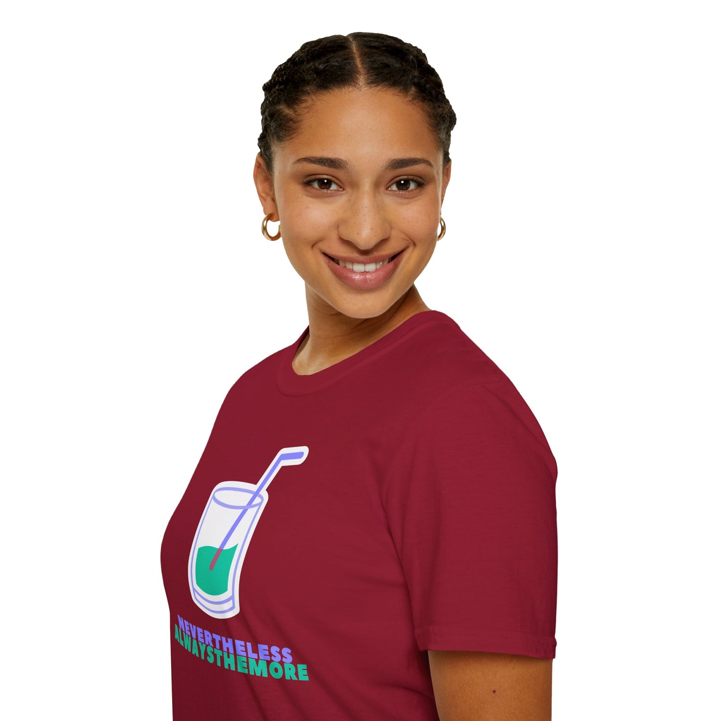 NEVERTHELESS ALWAYSTHEMORE Unisex Softstyle 100% Cotton T-Shirt