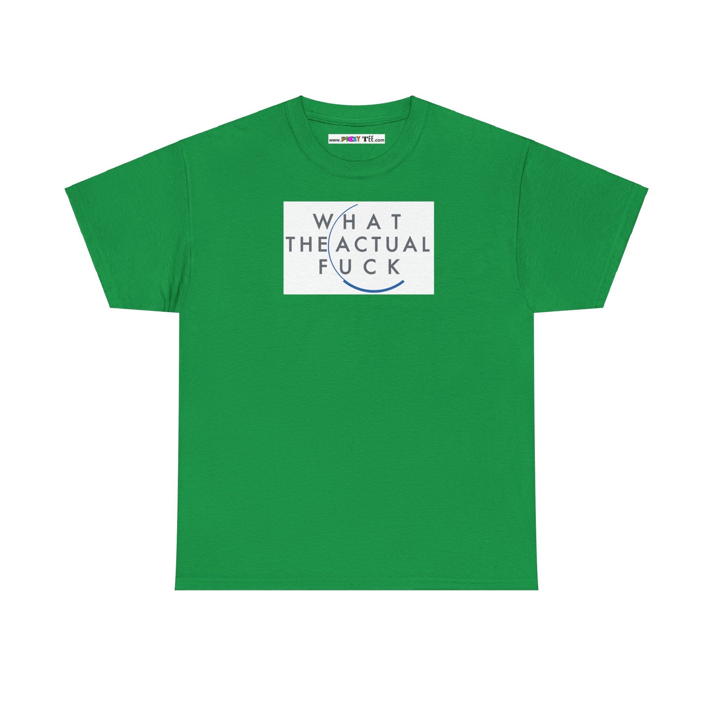 WHAT THE ACTUAL FUCK Unisex Heavy Cotton Tee