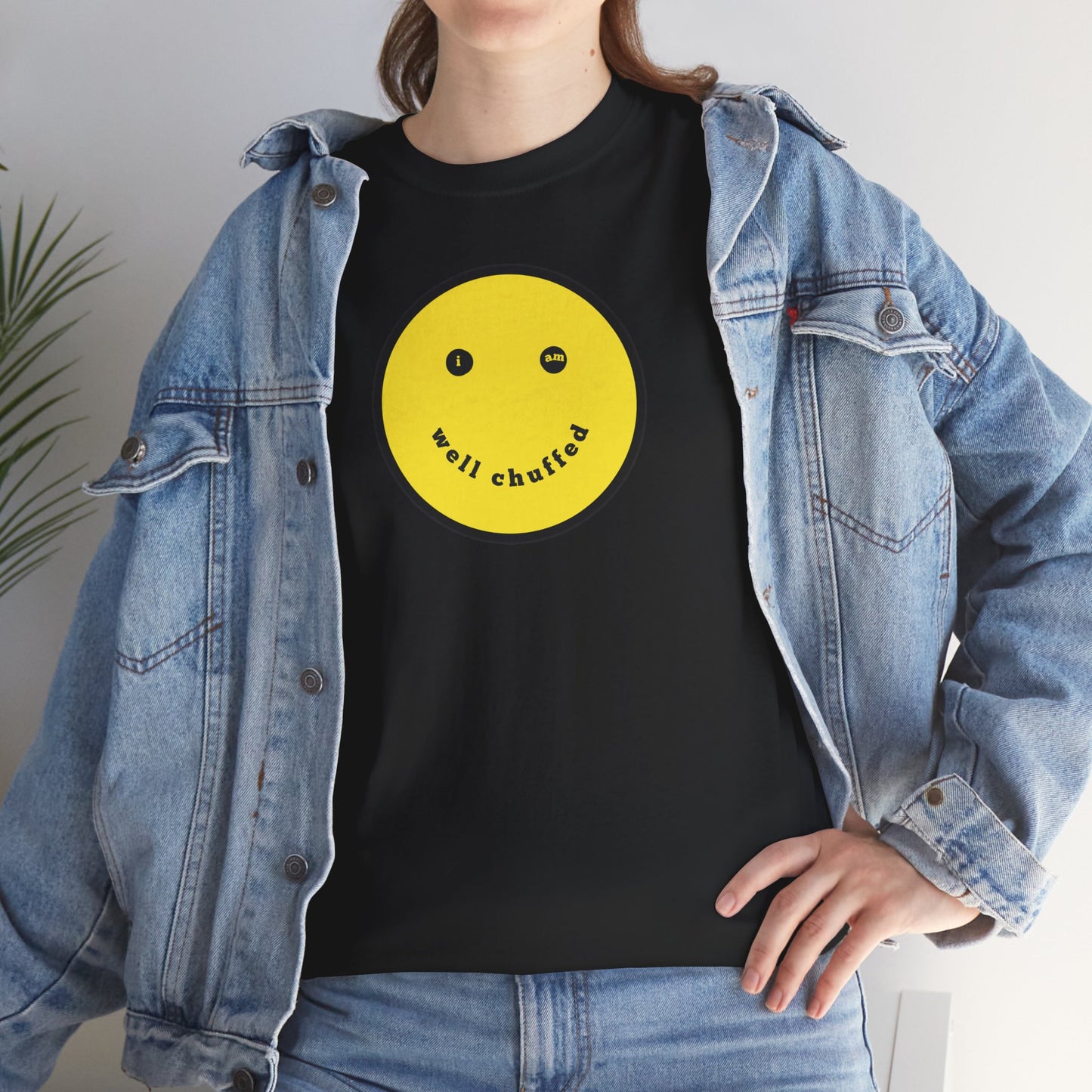 I AM WELL CHUFFED Unisex Heavy Cotton Tee