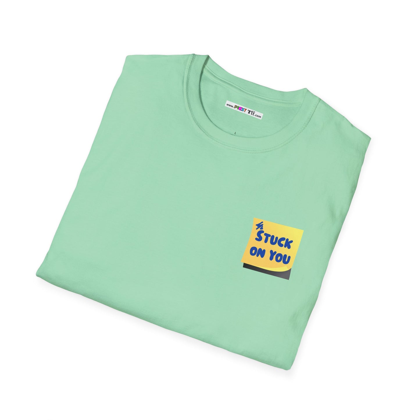 STUCK ON YOU Unisex Softstyle 100% Cotton T-Shirt