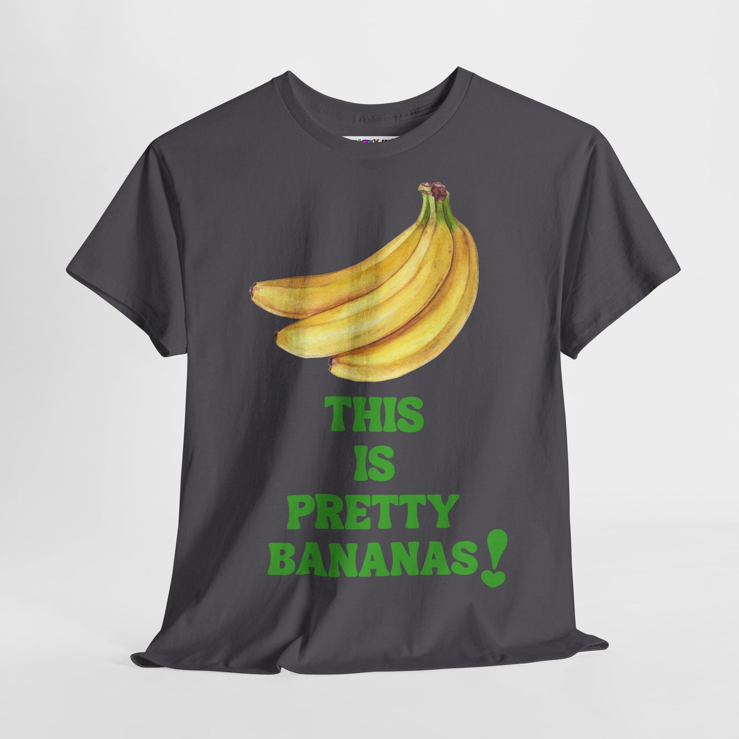THIS IS PRETTY BANANAS! Unisex Heavy Cotton Tee