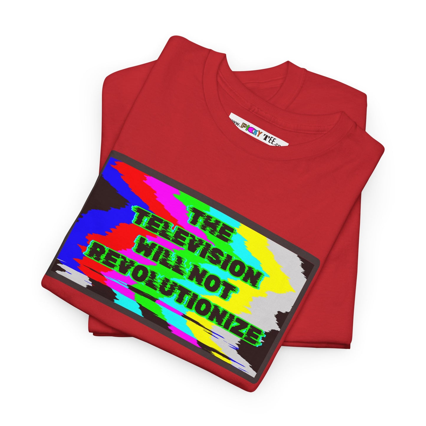 THE TELEVISION WILL NOT REVOLUTIONIZE Unisex Heavy Cotton Tee