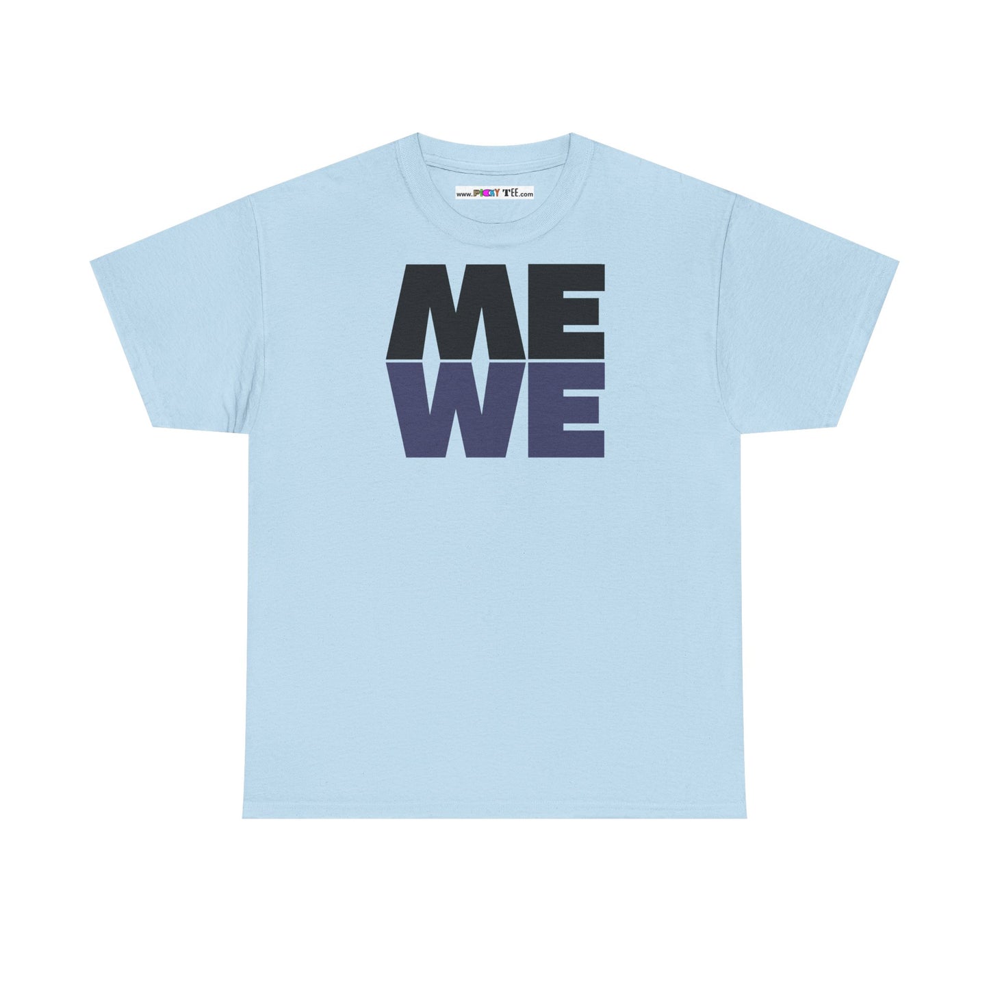 ME WE Unisex Heavy Cotton Tee