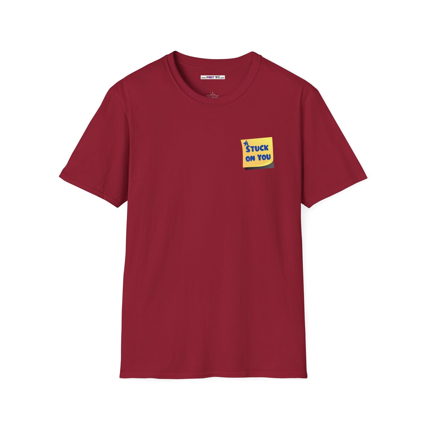 STUCK ON YOU Unisex Softstyle 100% Cotton T-Shirt