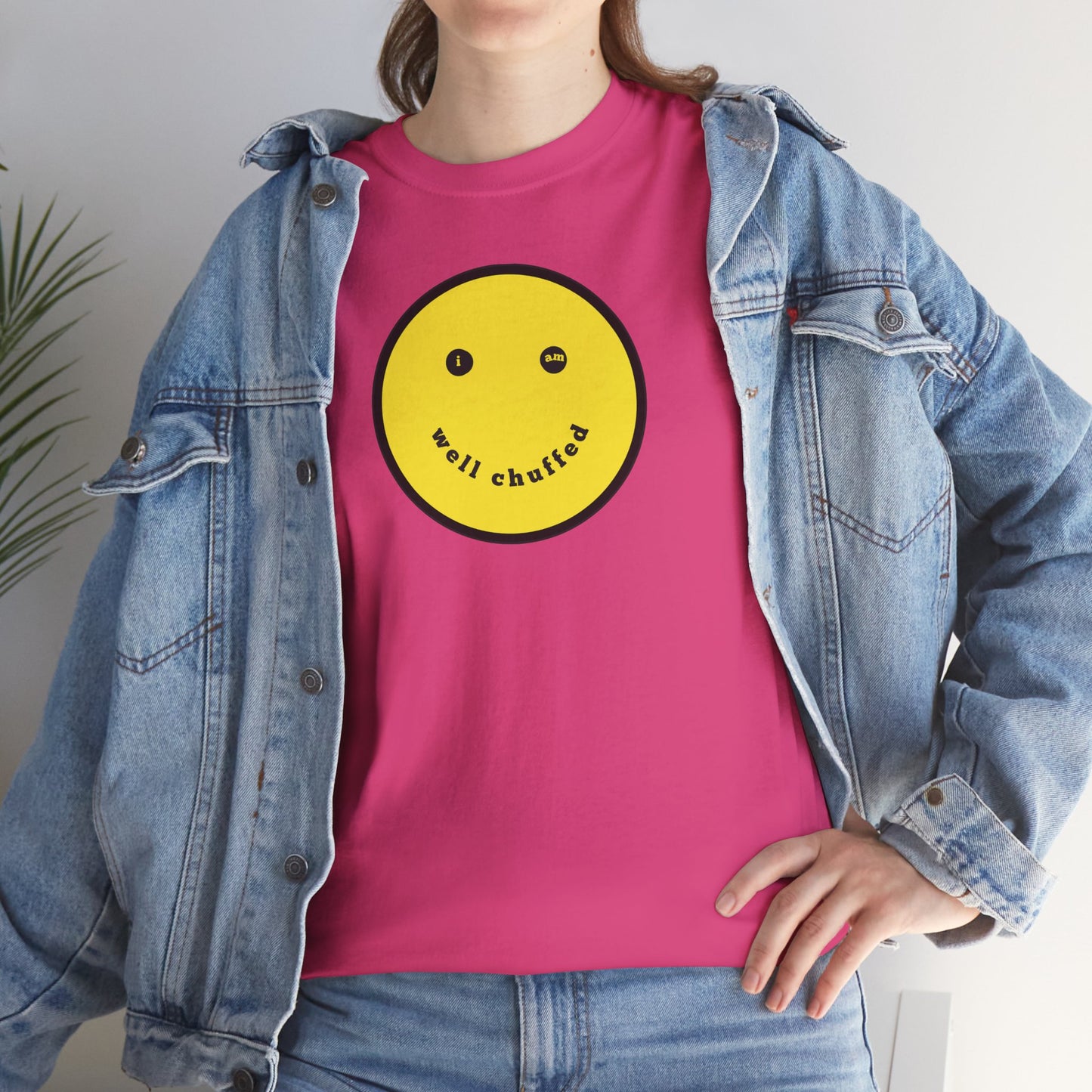 I AM WELL CHUFFED Unisex Heavy Cotton Tee