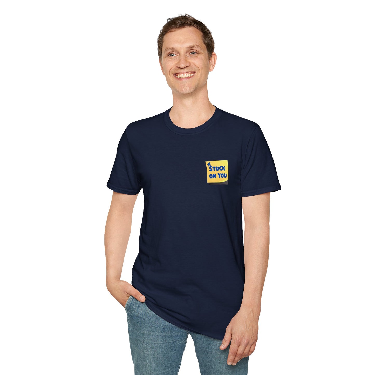 STUCK ON YOU Unisex Softstyle 100% Cotton T-Shirt