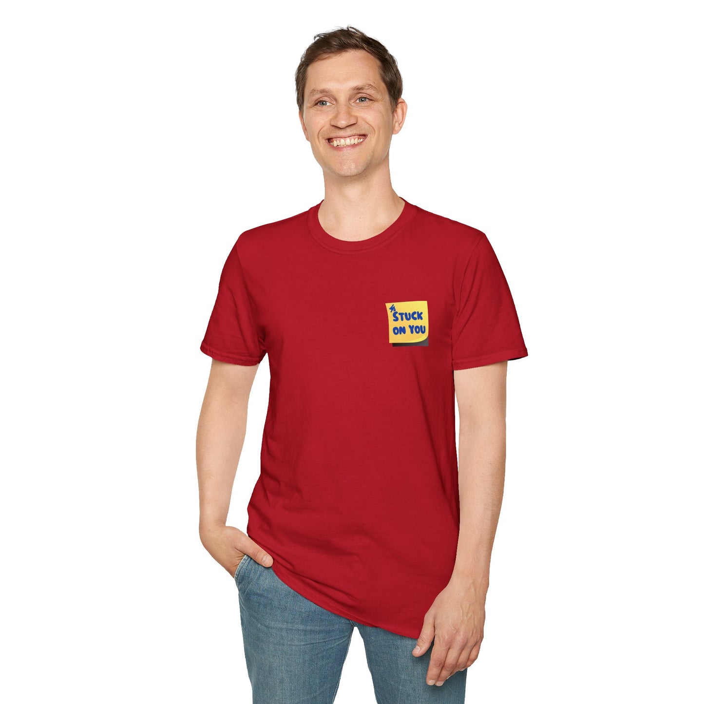 STUCK ON YOU Unisex Softstyle 100% Cotton T-Shirt