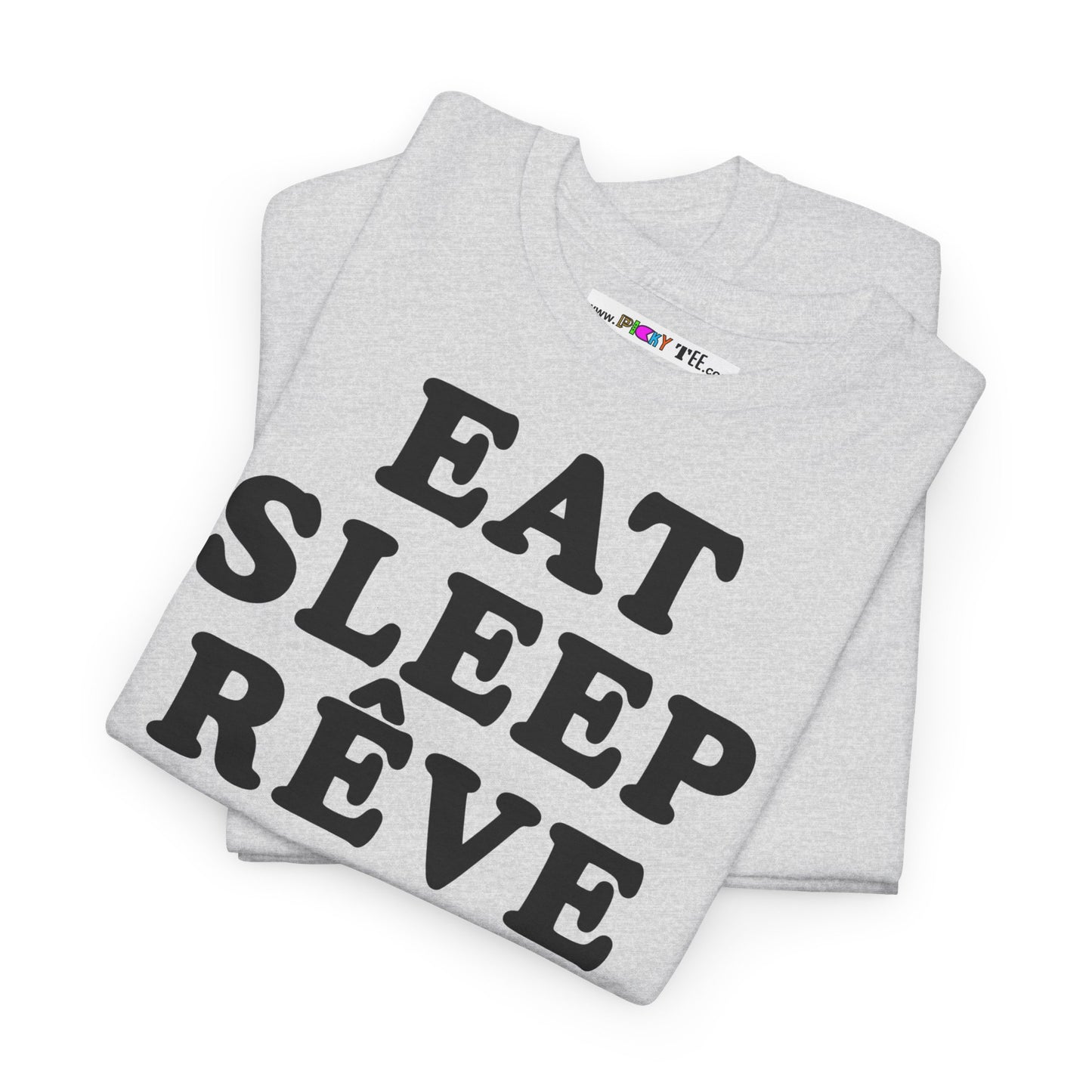 EAT SLEEP RÊVE REPEAT Unisex Heavy Cotton Tee