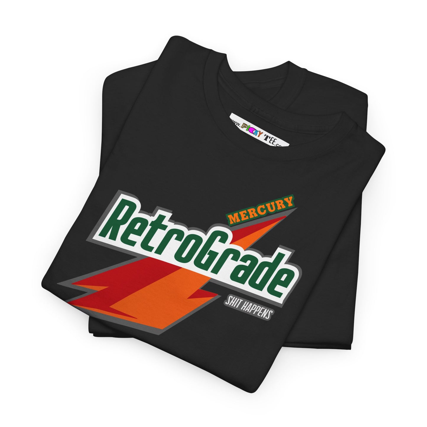 MERCURY RETROGRADE, SHIT HAPPENS Unisex Heavy Cotton Tee